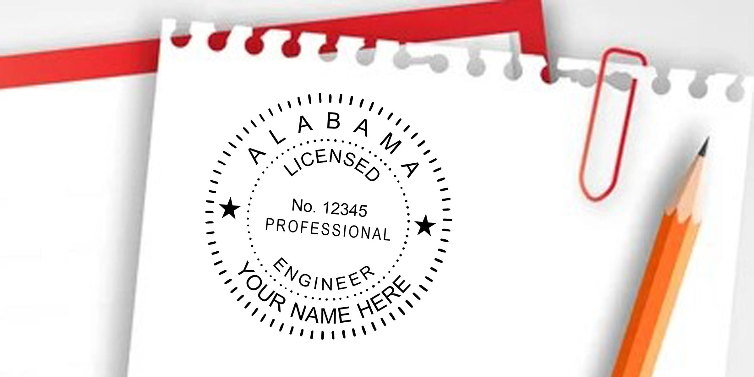 Alabama licensed professional engineer seal on a notepad with pencil and paperclip, showing No. 12345 and “Professional Engineer” text