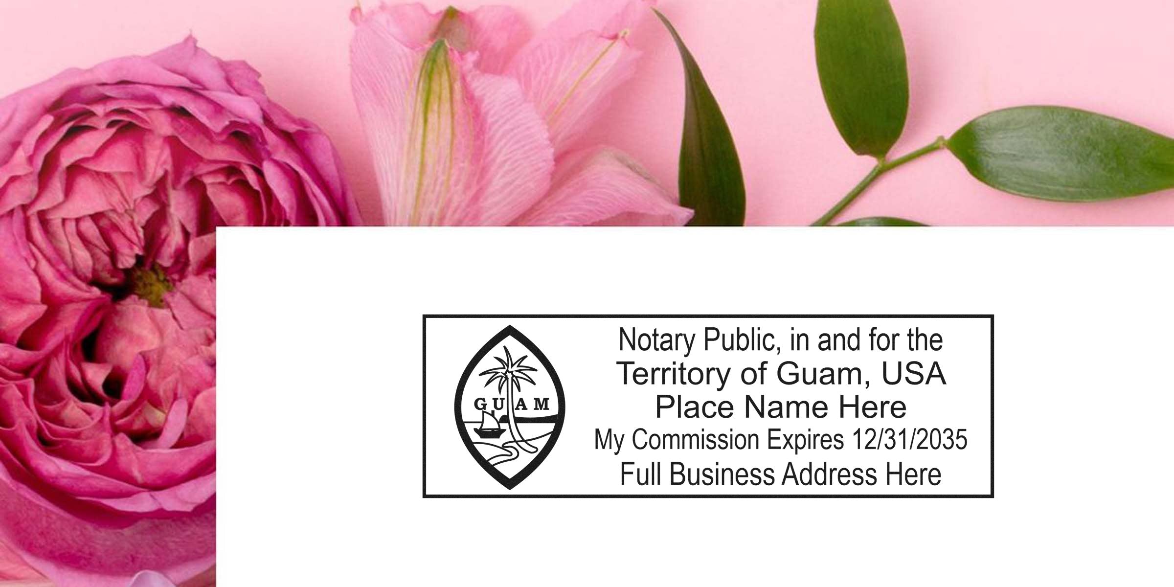 Guam notary public stamp with commission expiration date and business address on pink floral background, displaying Guam notary seal dimensions and seal size details.