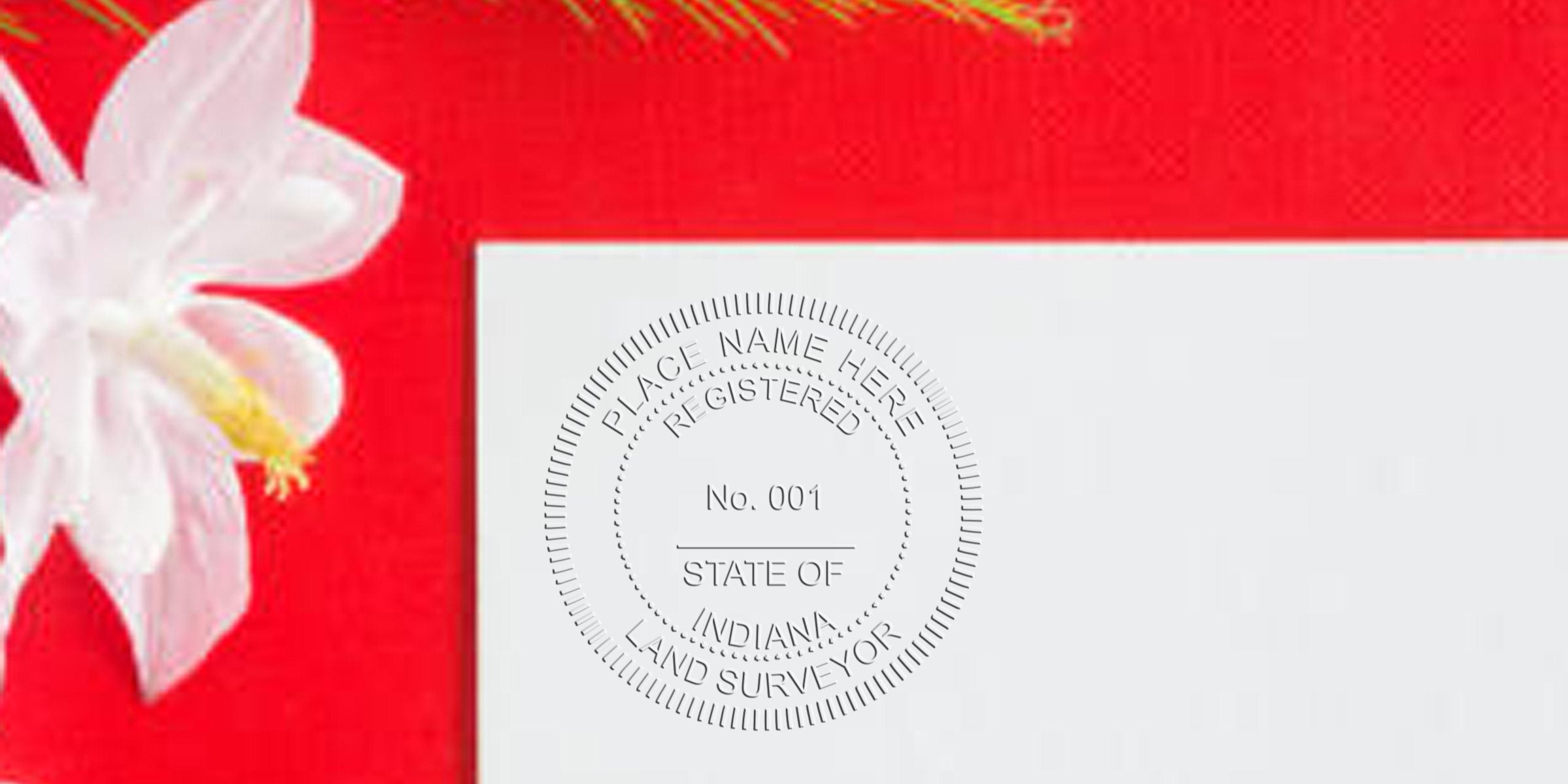 White flower by red background with Indiana land surveyor embossed seal on white paper, emphasizing surveyor stamp rules.