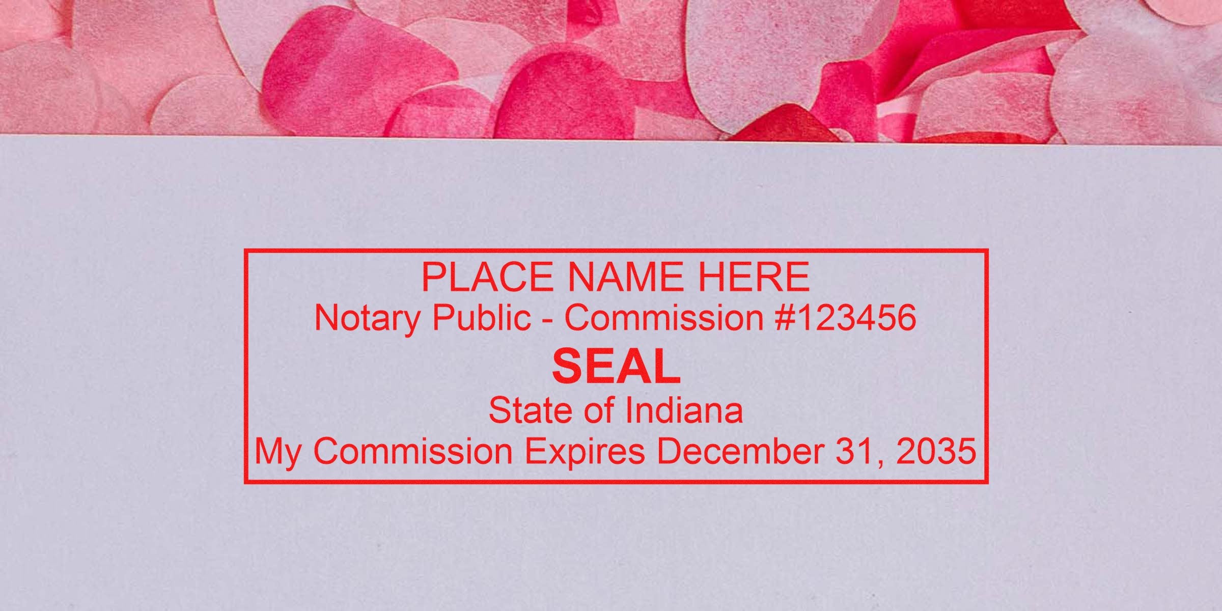 Red Indiana notary seal stamp on white paper with heart confetti, showing seal requirements and commission expiration date of December 31, 2035.