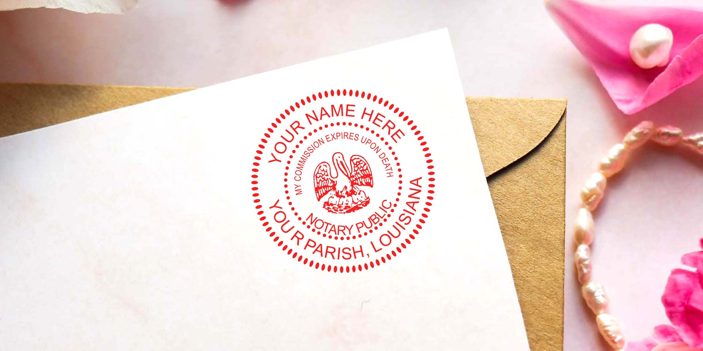 Custom Louisiana notary stamp on white paper with envelope, pink flower, and pearl bracelet, plus Louisiana notary tips and essential supplies.