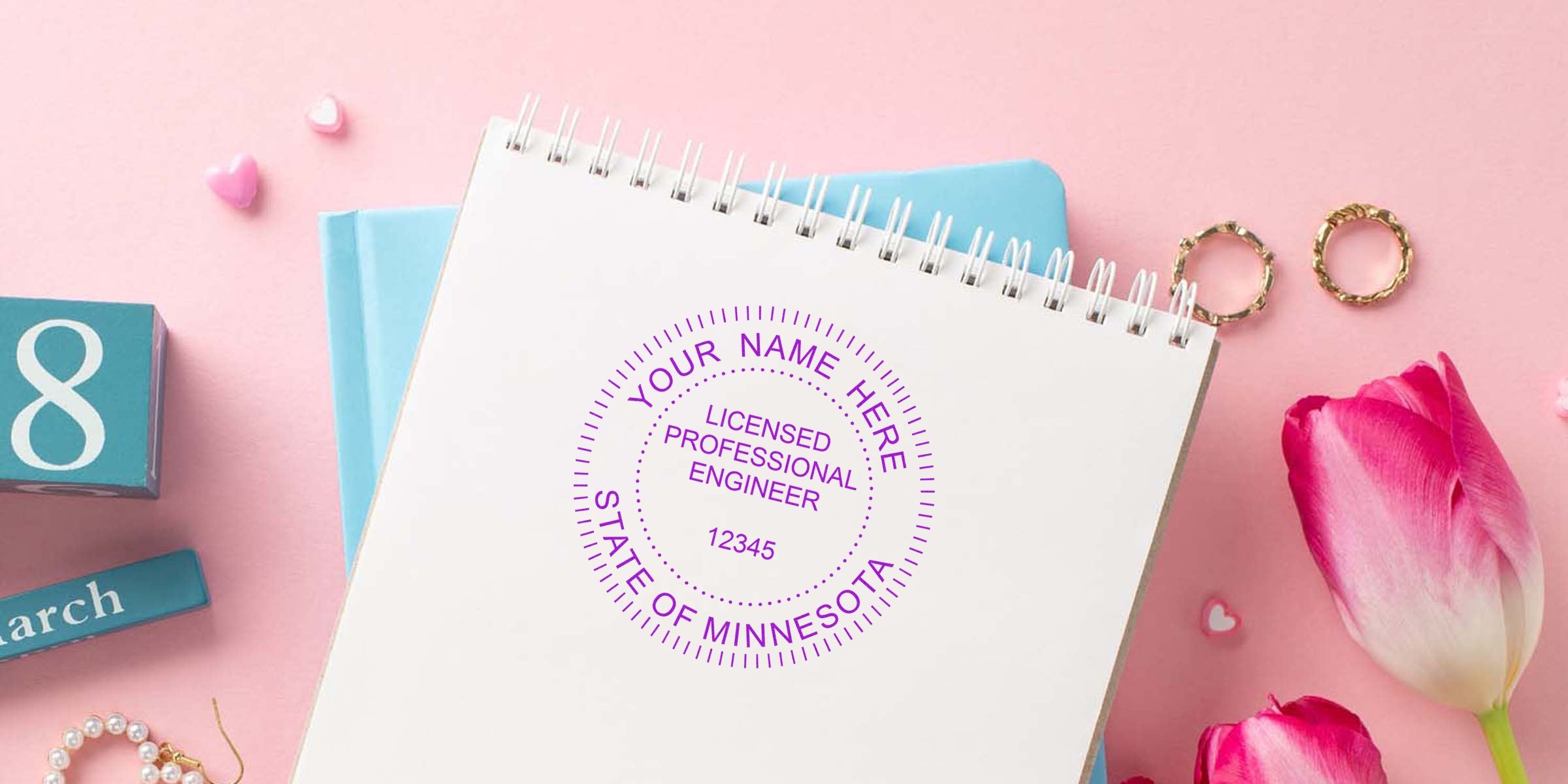 Minnesota engineer stamp replaced with licensed professional engineer stamp on notebook, pink tulips, March calendar blocks, and engineer stamp checklist.