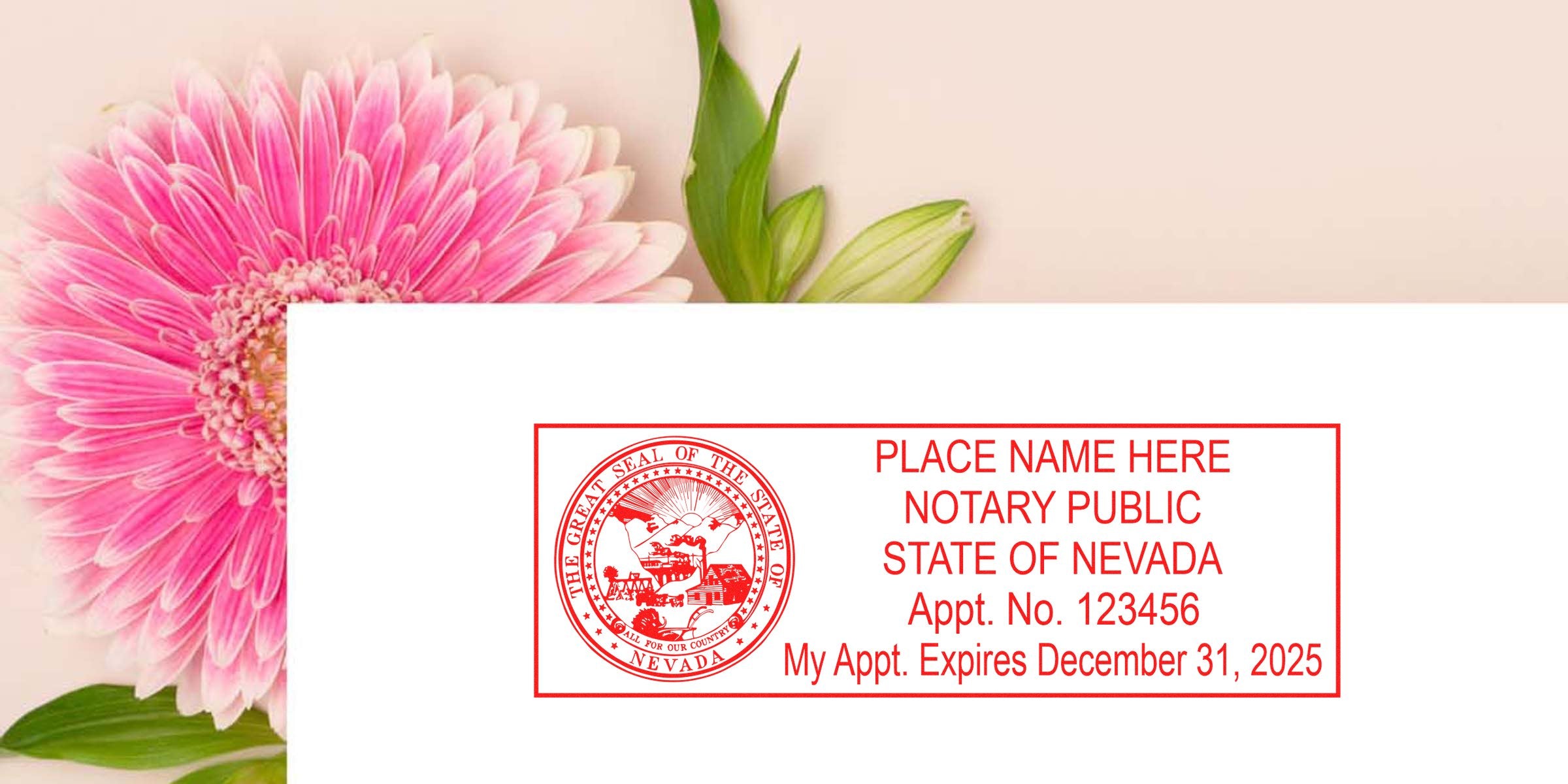 Nevada notary seal and stamp with appointment number and expiration date on white paper next to pink flower and green leaves.