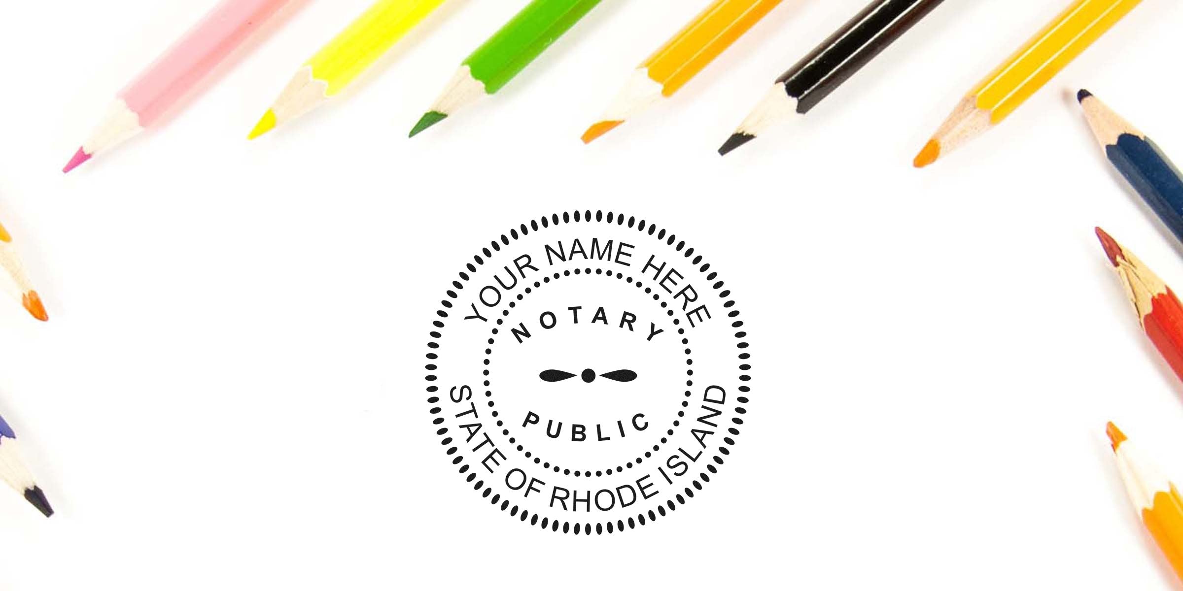 Rhode Island notary stamp and seal, encircled by vibrant pencils.