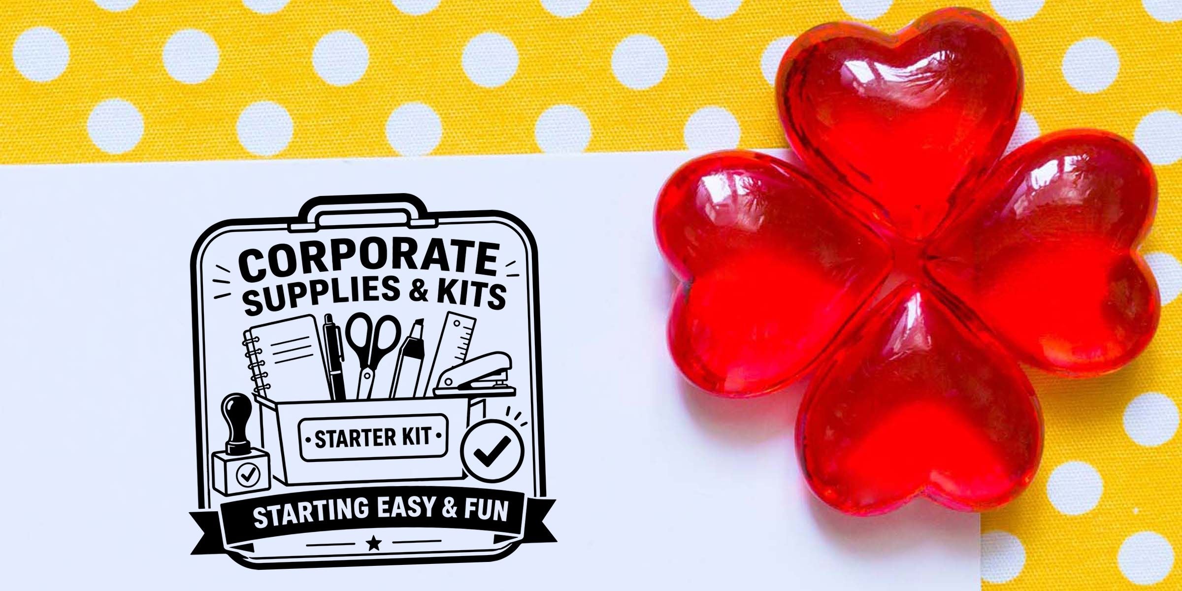 Corporate Supplies and Kits That Make Starting Easy and Fun
