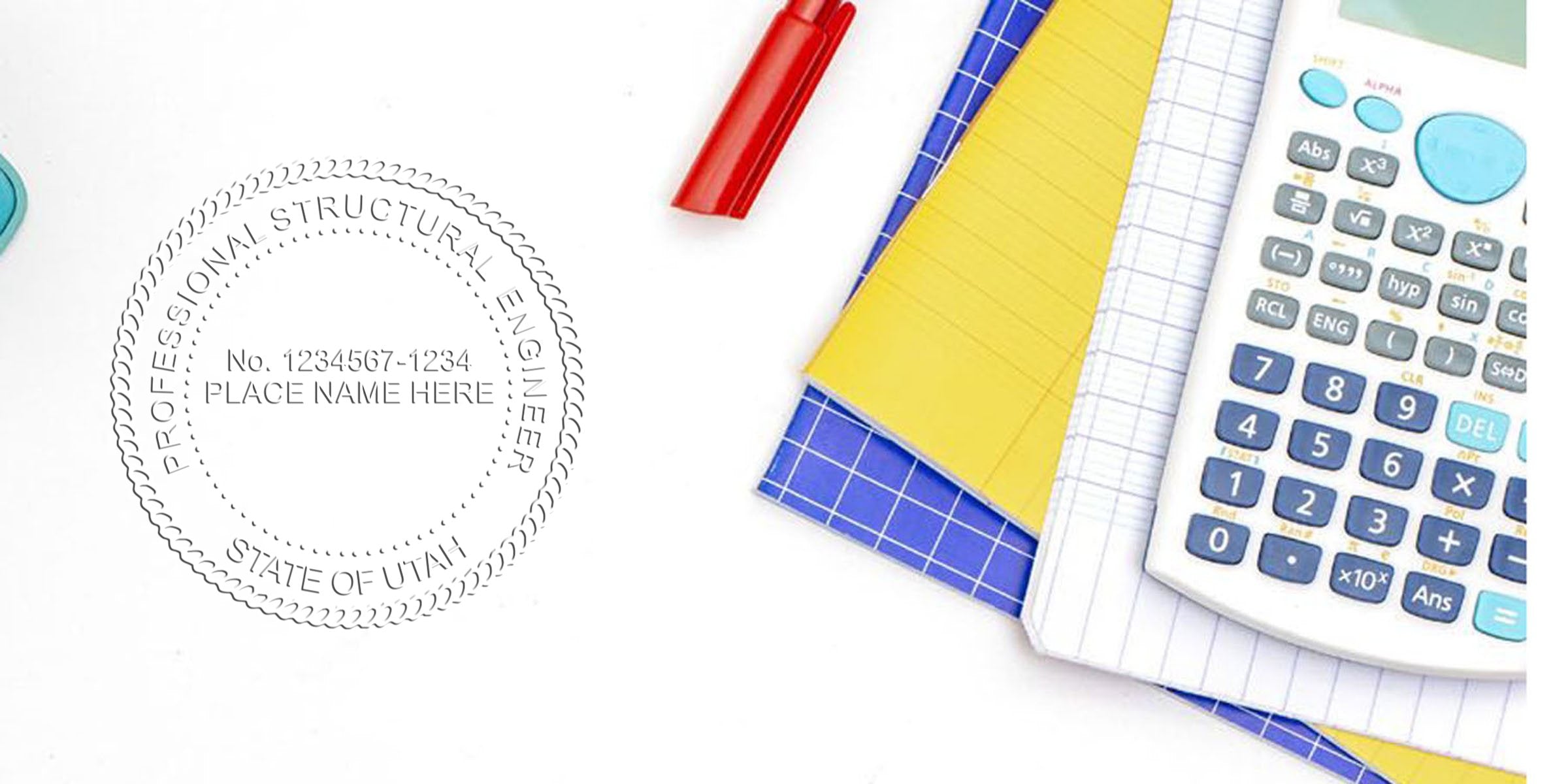 Structural engineer seal on white paper with calculator, notebooks, and red pen, showing Utah engineer stamp rules for certification and structural design documents.