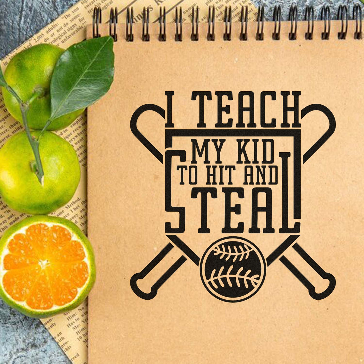 Baseball-themed rubber stamp design reading I Teach My Kid to Hit and Steal with crossed bats and ball.