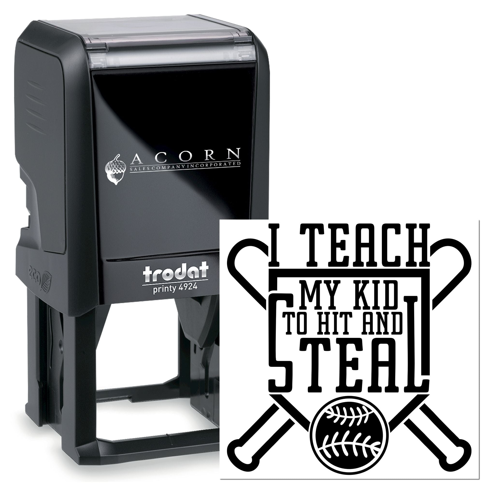 Custom self-inking rubber stamp for baseball coaches with "I teach my kid to hit and steal" sports imprint.