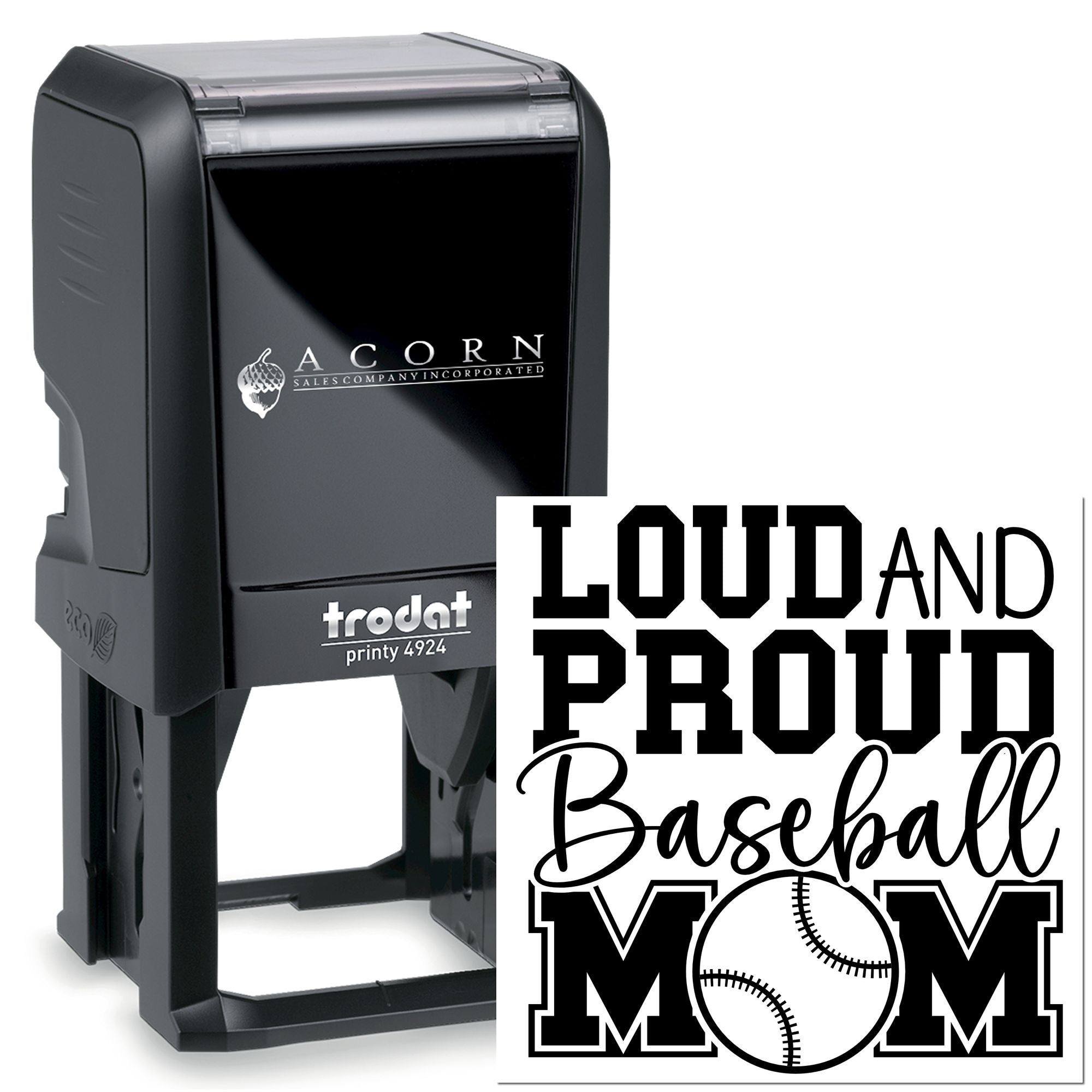 Custom self-inking rubber stamp with Loud and Proud Baseball Mom design, Trodat Printy 4924 model.