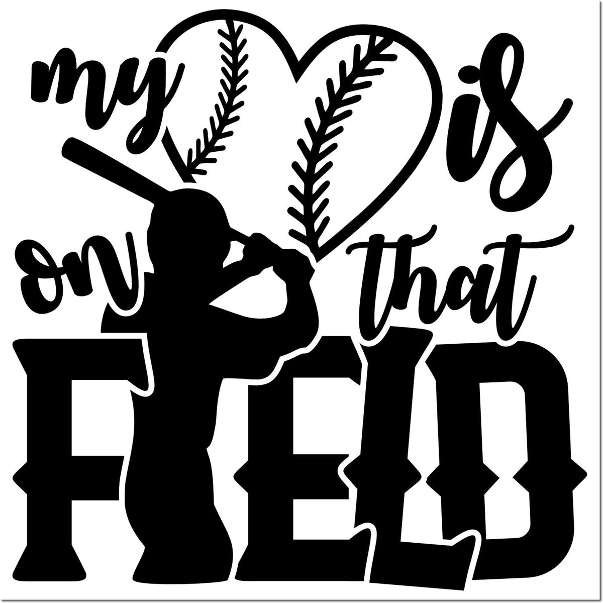 Baseball rubber stamp design with batter silhouette and heart graphic reading my heart is on that field for sports crafts.