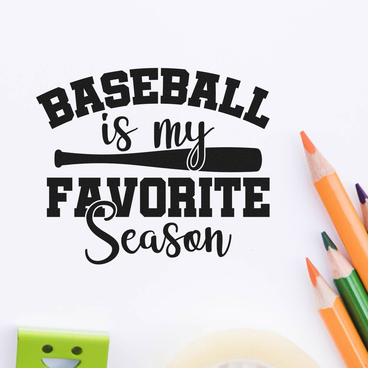 Baseball is my favorite season rubber stamp design with bat graphic, ideal for sports-themed crafts and school projects.