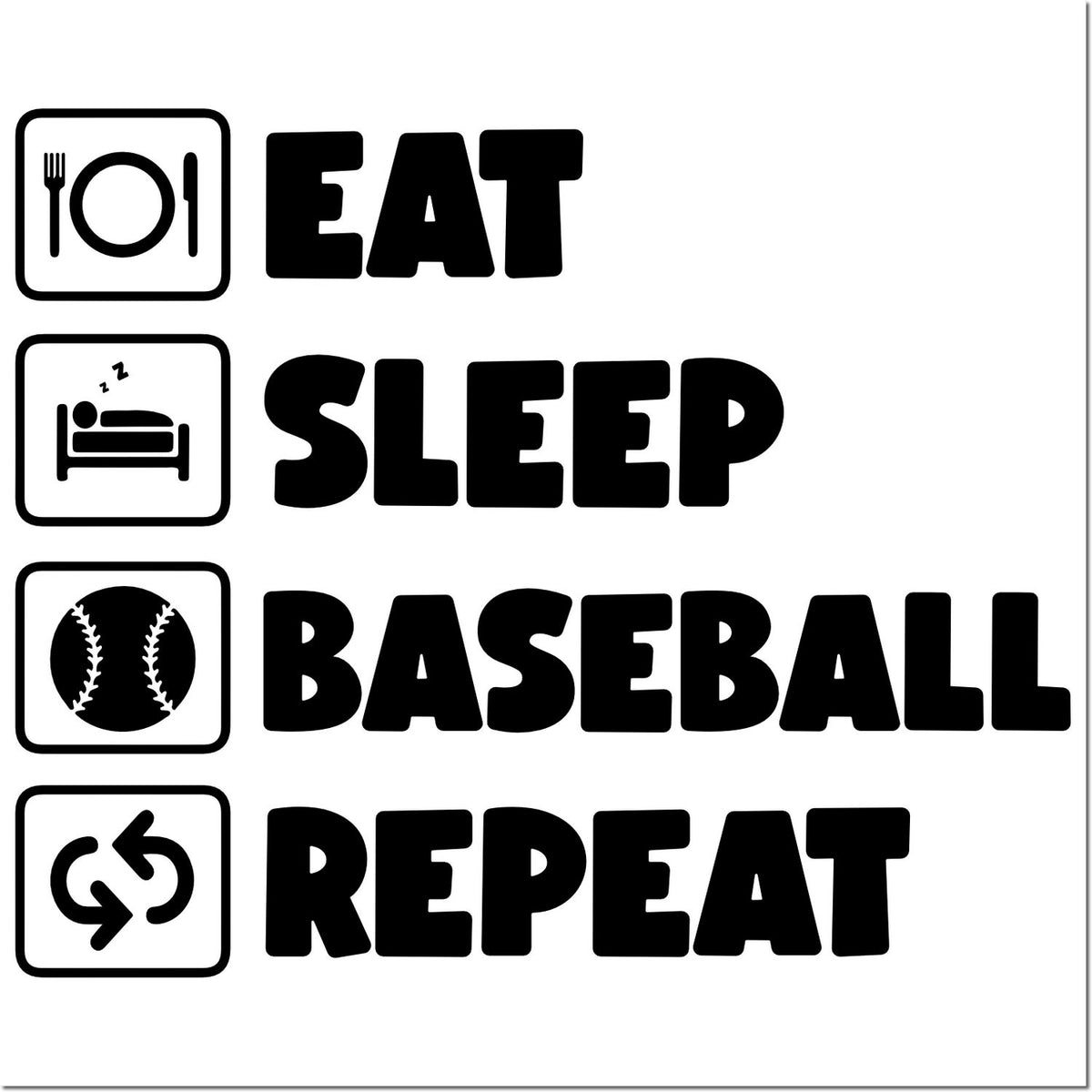Eat Sleep Baseball Repeat rubber stamp design with bold icons for food, sleep, baseball, and repeat.