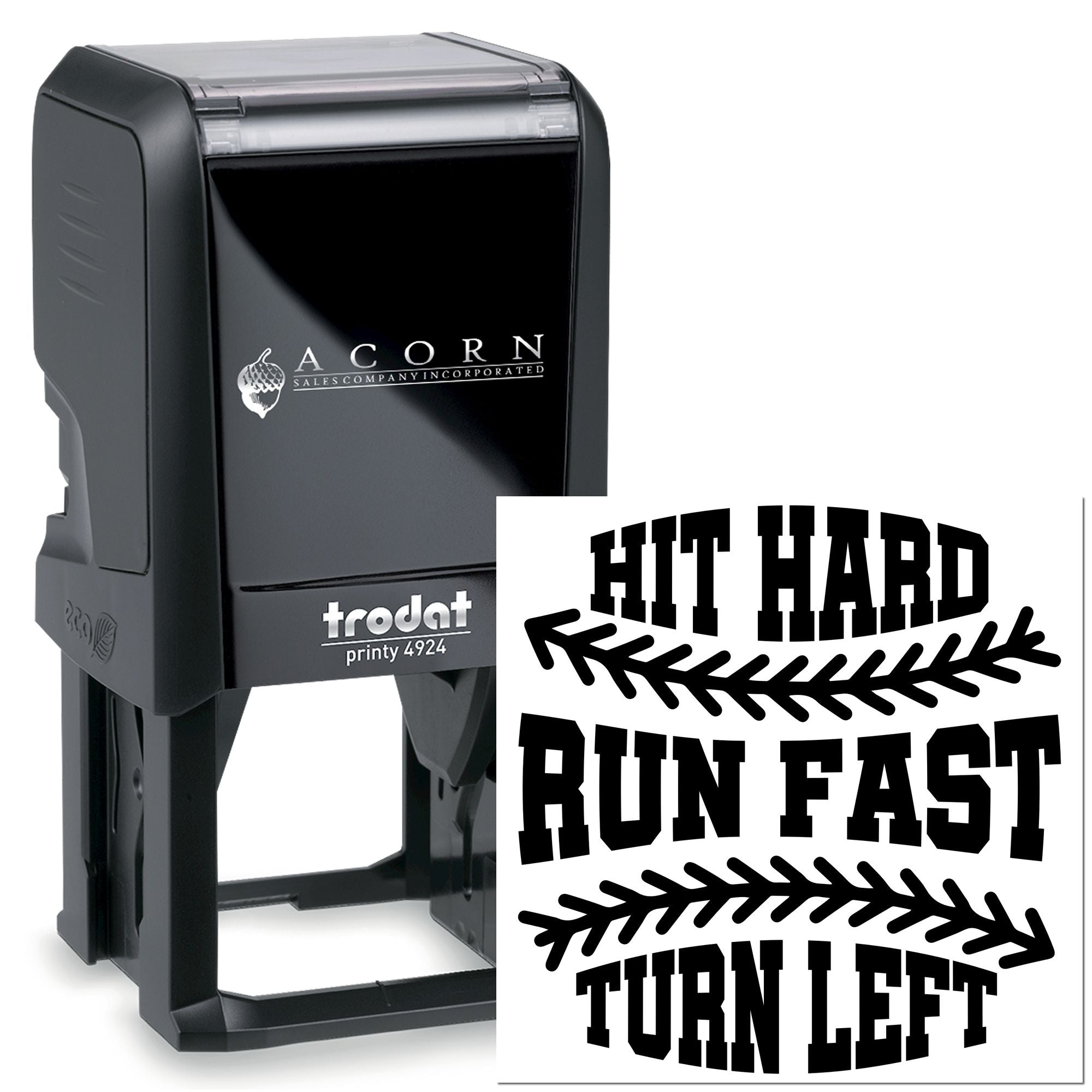 Self-inking custom rubber stamp with baseball slogan Hit Hard, Run Fast, Turn Left for team or fan branding.