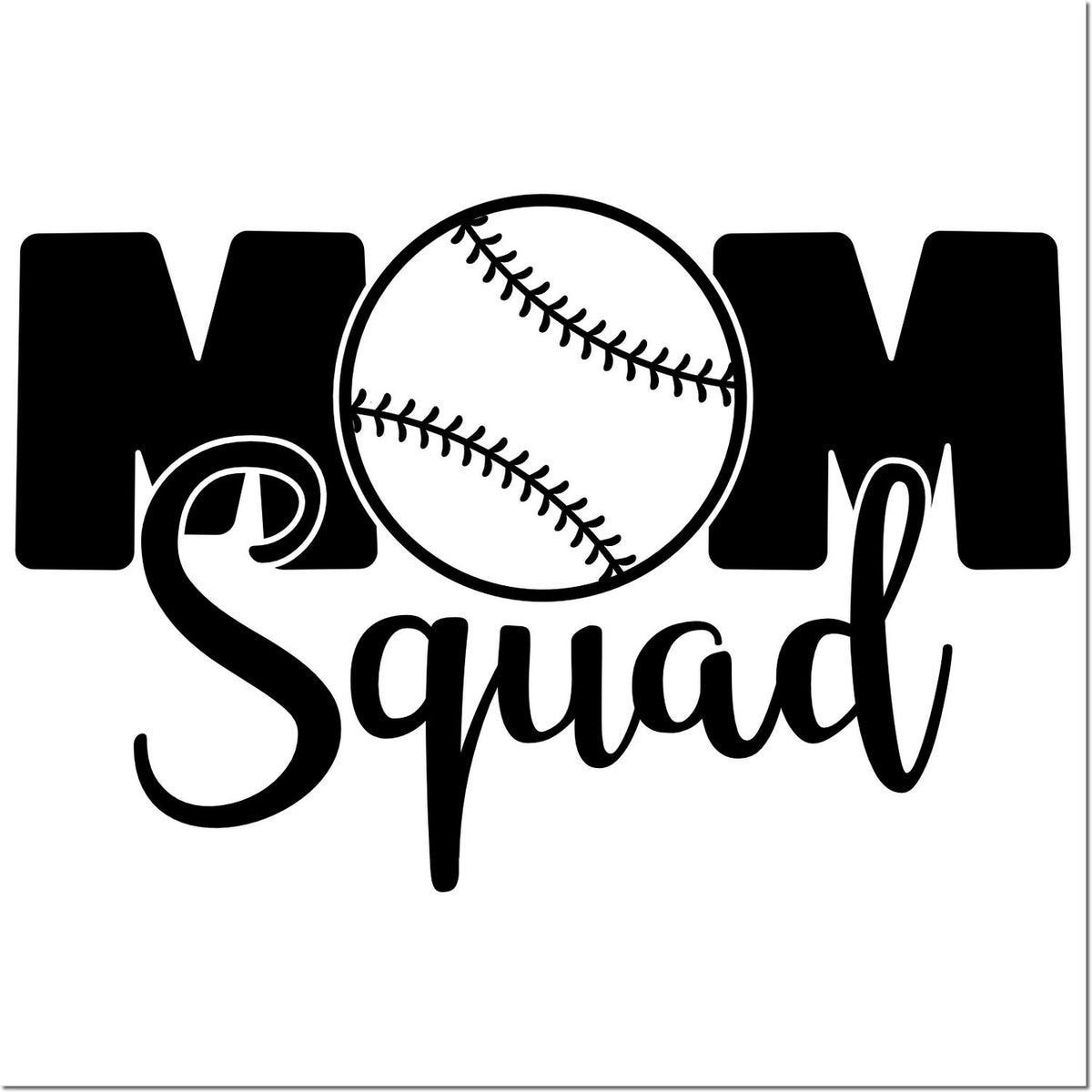 Mom Squad baseball rubber stamp design with bold lettering and baseball graphic for sports moms, team gifts, and custom crafts.
