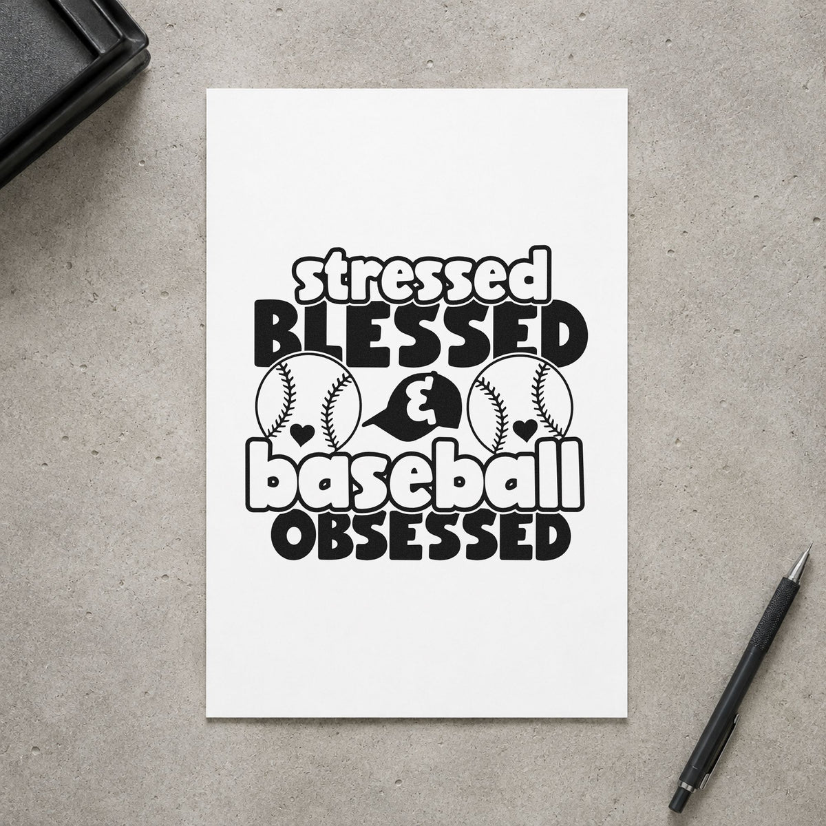 Stressed Blessed & Baseball Obsessed Slim Pre-Inked Stamp in use 4