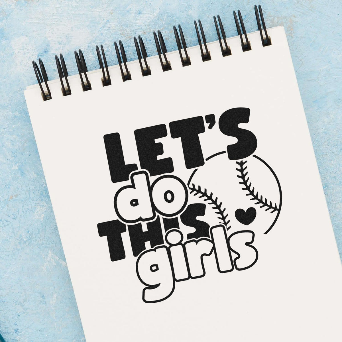 Custom softball rubber stamp design reading Lets do this girls with baseball graphic for womens sports teams.