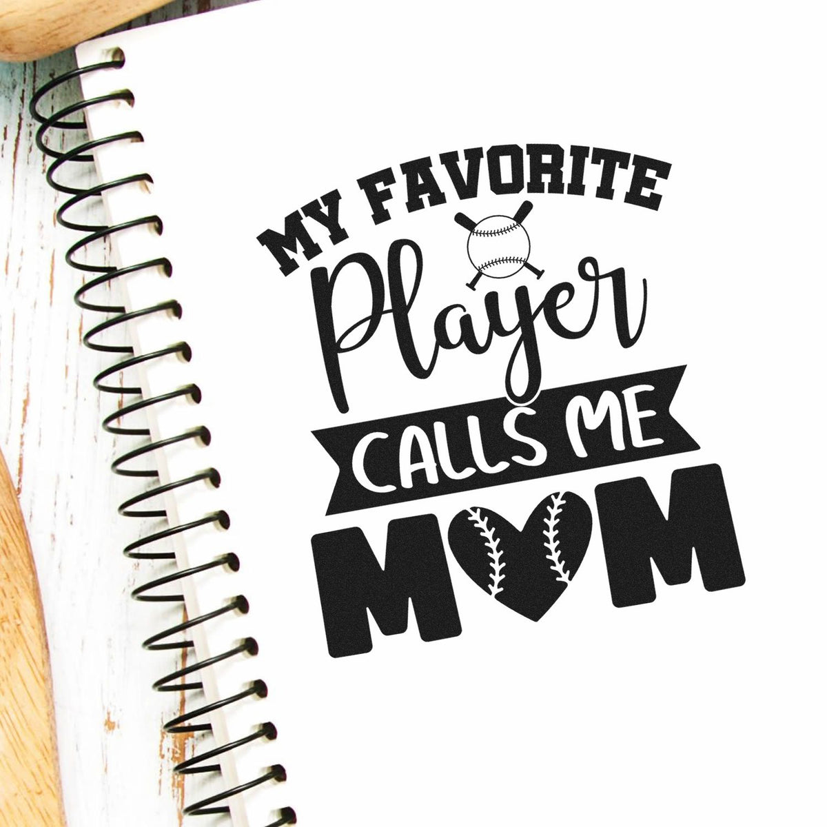Vintage Pro My Favorite Player Calls Me Mom Premium Wooden Stamp imprint stamped in black ink. A baseball and stitched heart accent the phrase "My favorite player calls me mom."