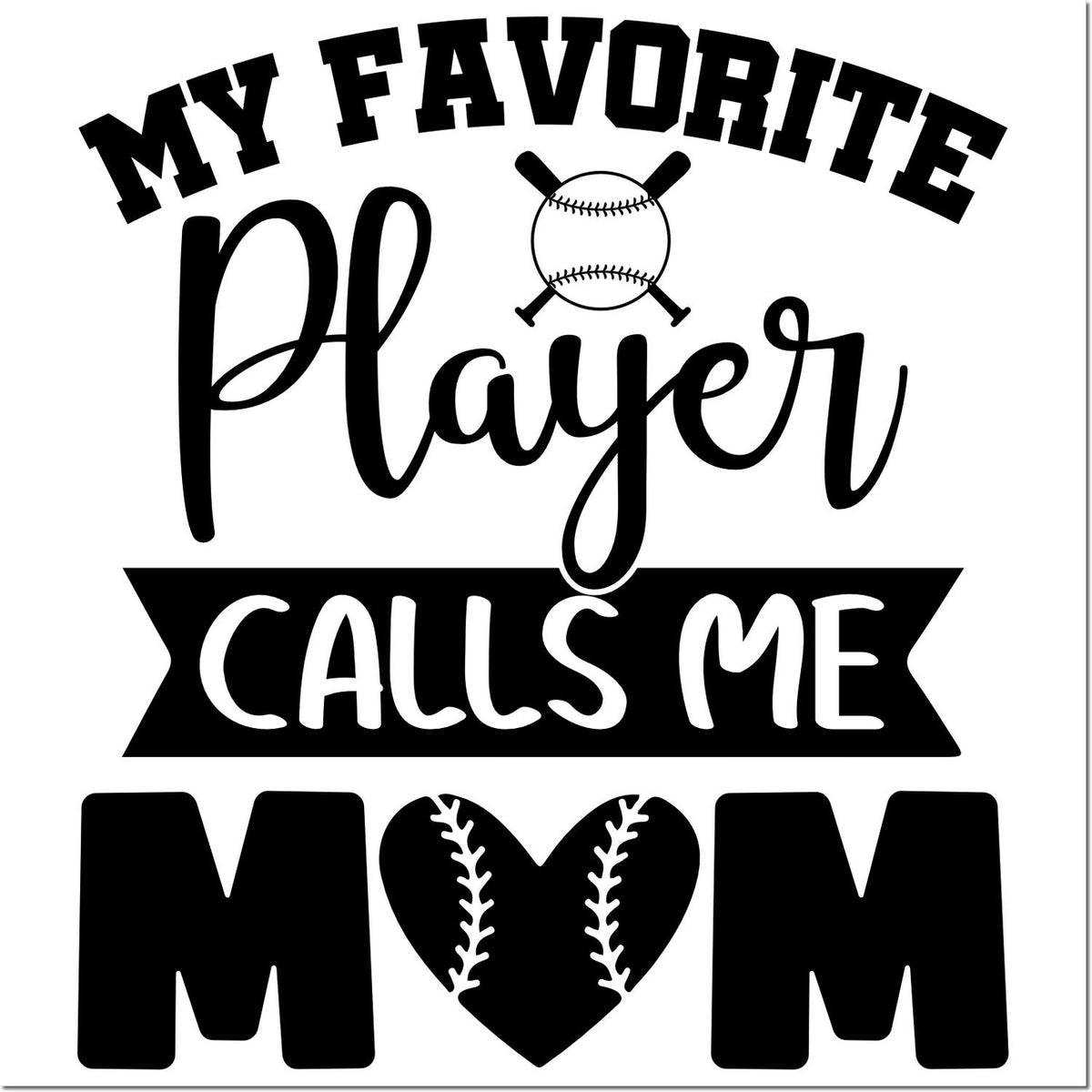 Baseball mom rubber stamp design reading My favorite player calls me mom with baseball graphic.