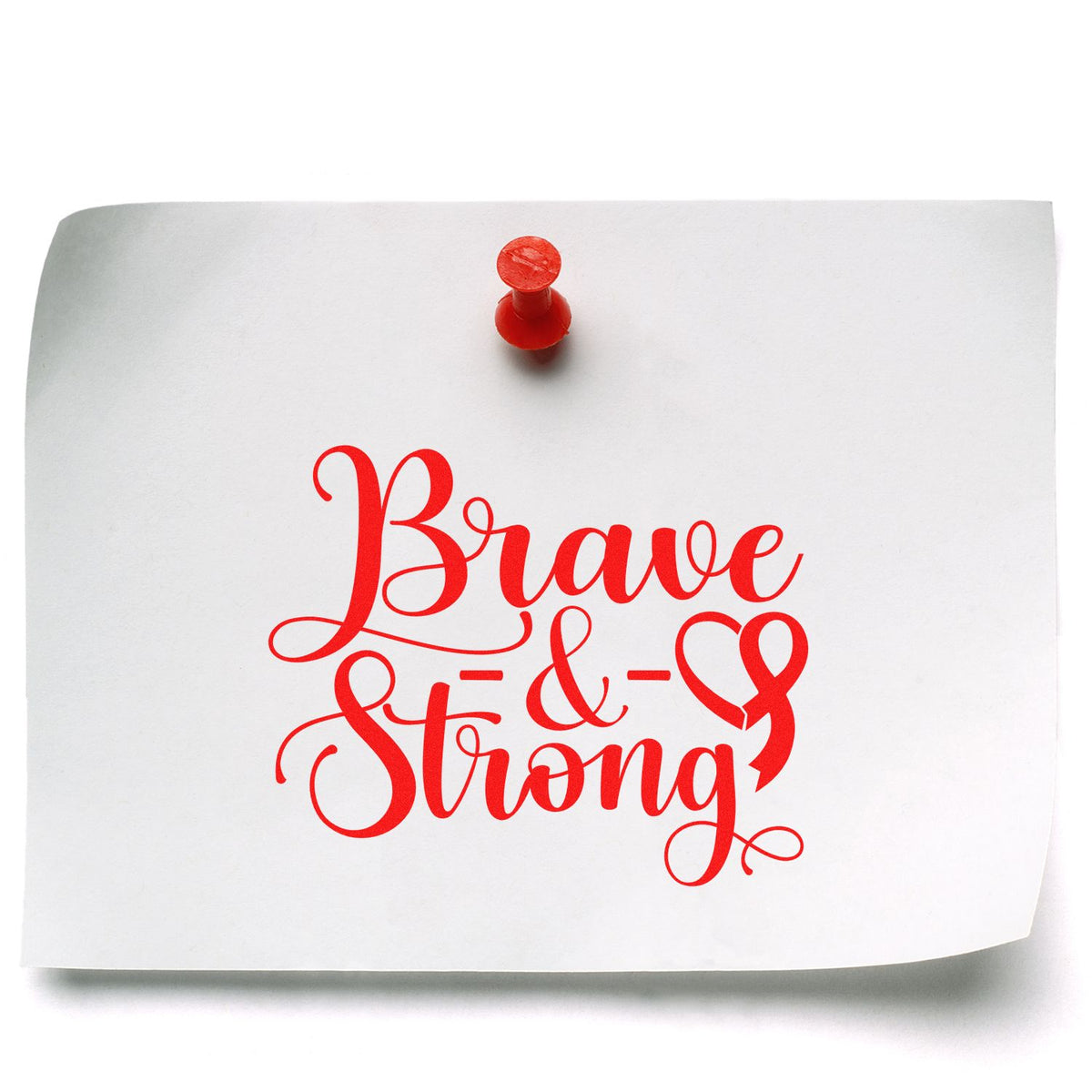 Brave and Strong rubber stamp design in red, ideal for motivational cards, crafts, and custom stamping projects.