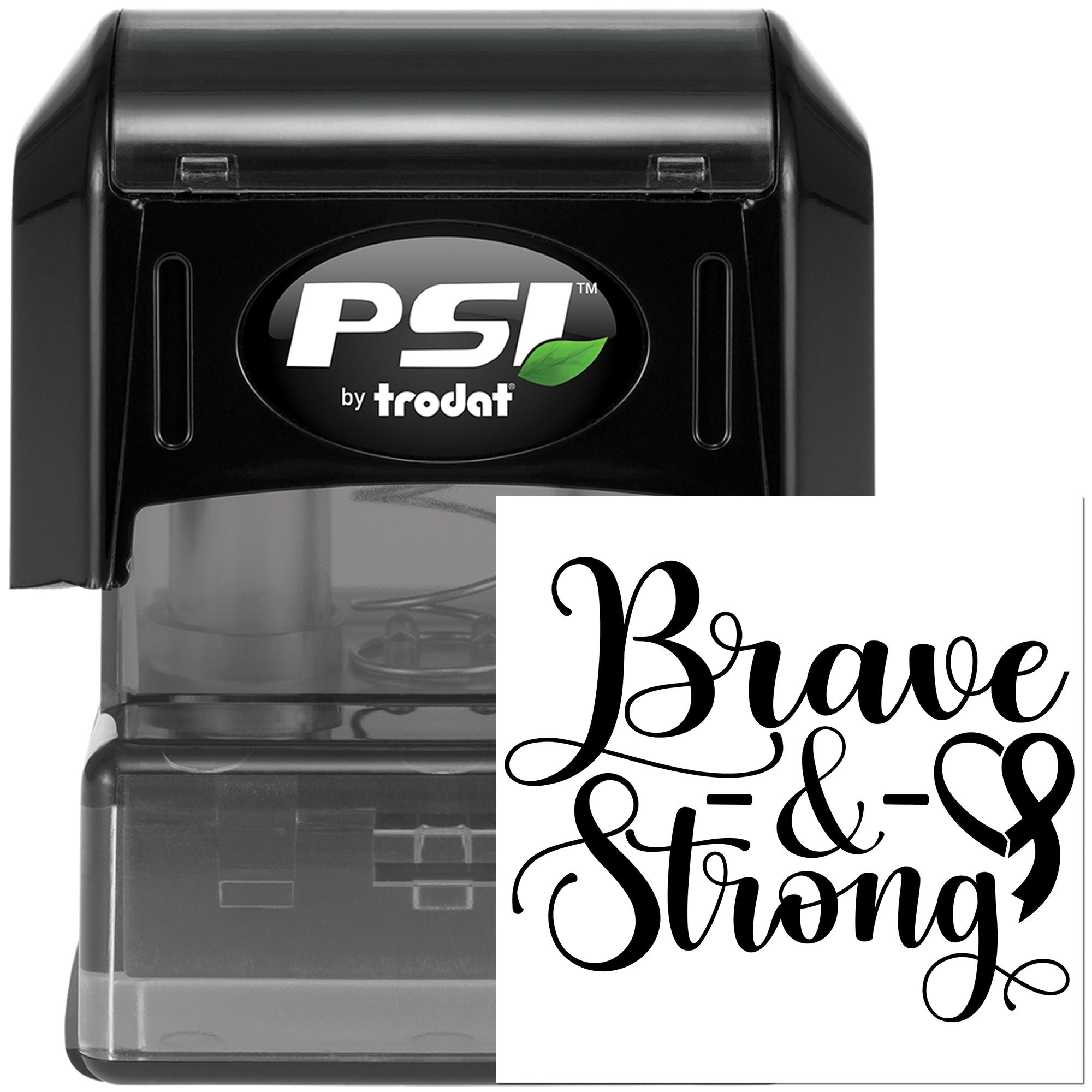 PSI by Trodat self-inking rubber stamp with custom Brave & Strong motivational imprint for personalized stamping