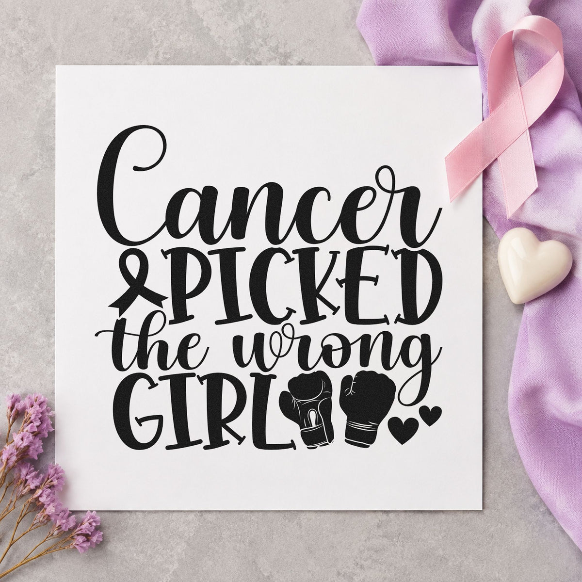 Cancer Picked the Wrong Girl rubber stamp printed in black ink, ready for fighter cards and similar paper crafts.