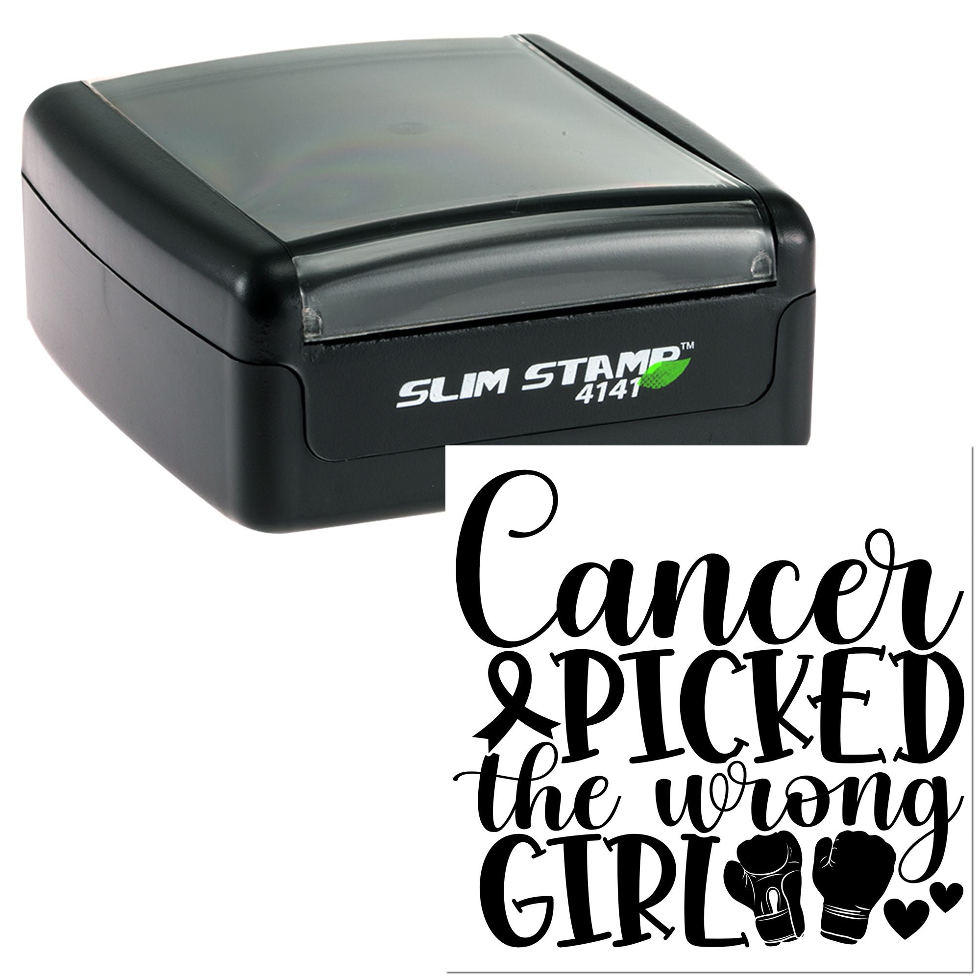 Custom self-inking rubber stamp with Cancer Picked the Wrong Girl awareness design, Slim Stamp 4141.