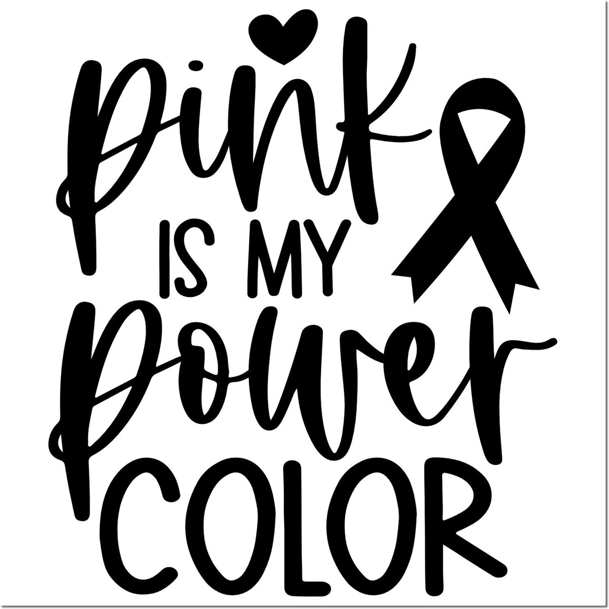 Pink is My Power Color rubber stamp design with awareness ribbon for breast cancer support.