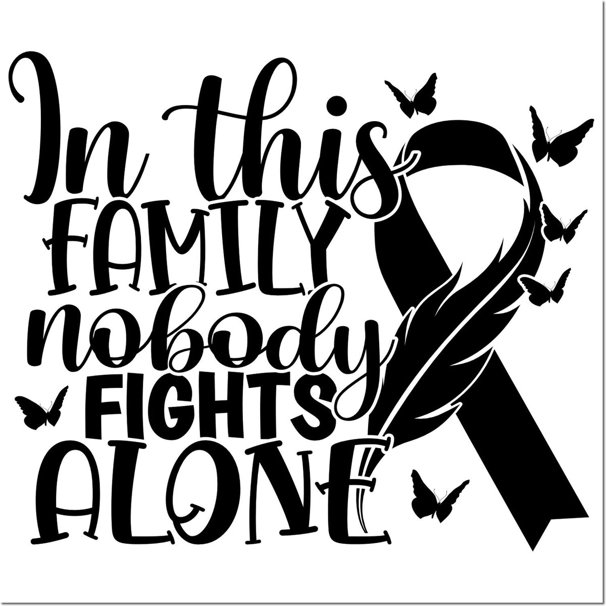 In this family nobody fights alone rubber stamp design with ribbon and butterflies for family support awareness.
