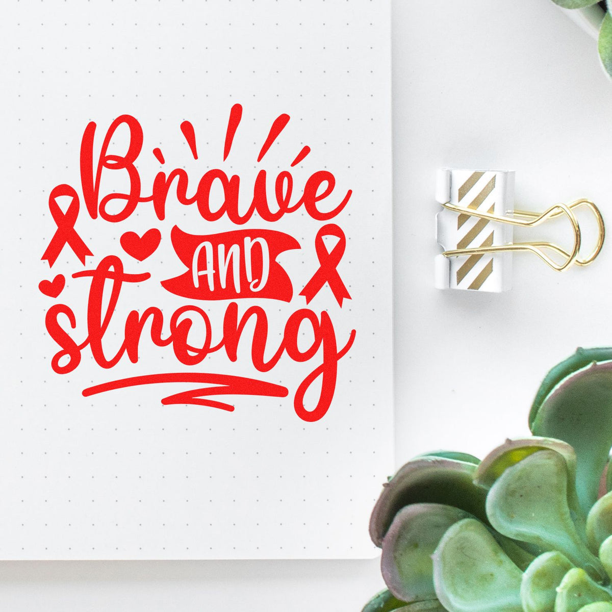 Brave and Strong red rubber stamp design for journals, planners, scrapbooks, and handmade cards.