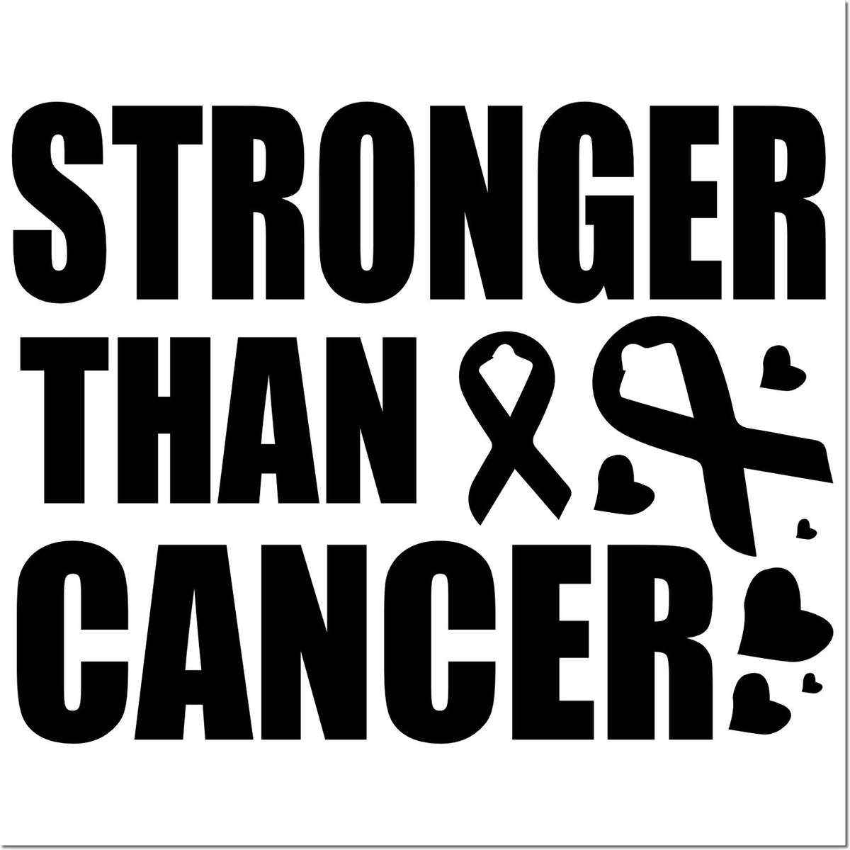 Stronger Than Cancer rubber stamp design with bold black text, ribbon and hearts for cancer awareness and support.