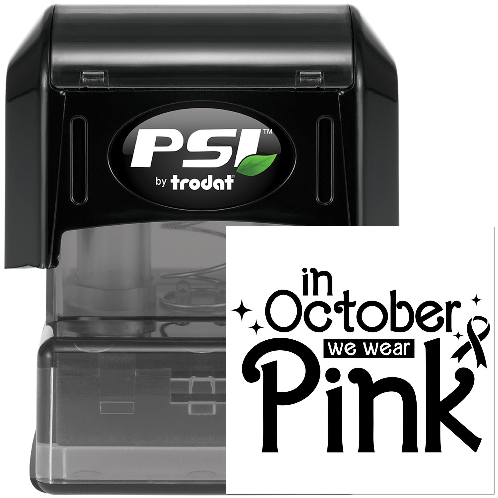 PSI by Trodat self-inking rubber stamp featuring In October We Wear Pink breast cancer awareness imprint.