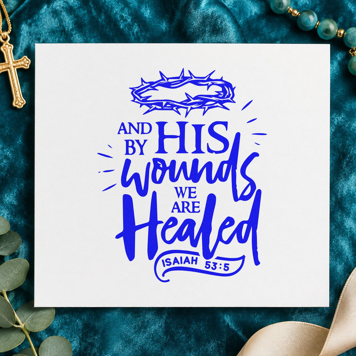 By His Wounds We Are Healed craft stamp in blue ink on cardstock, an easy option for lenten devotional headers.