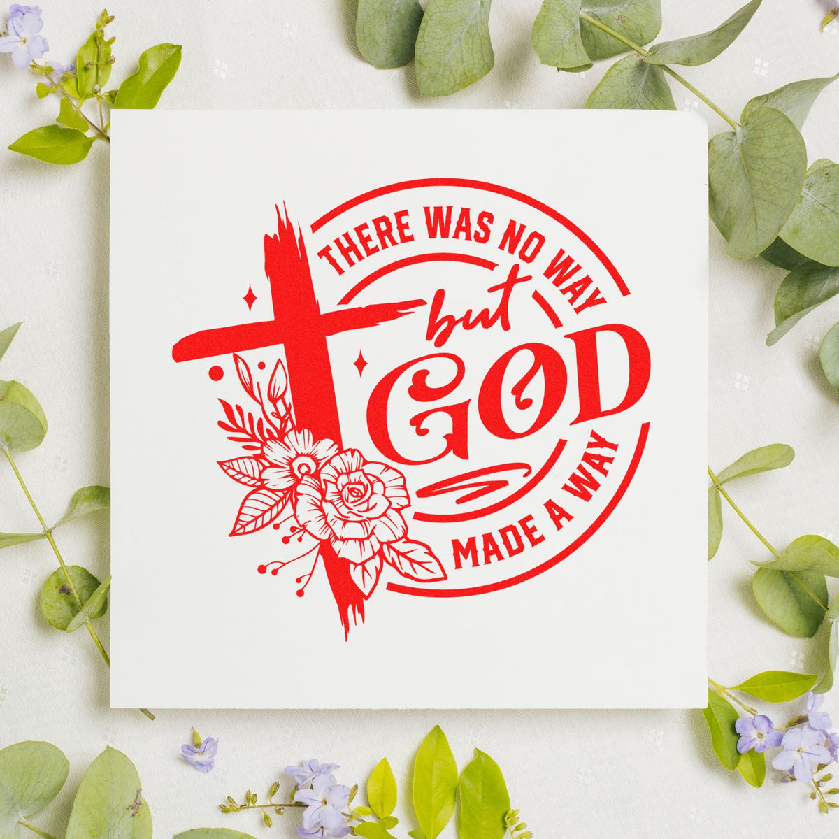 Christian rubber stamp design with cross and floral details reading There Was No Way But God Made a Way in red.