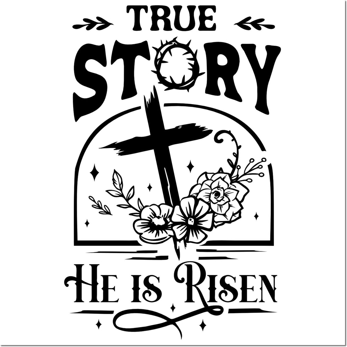 True Story He Is Risen Christian Easter rubber stamp with cross, flowers, and decorative typography