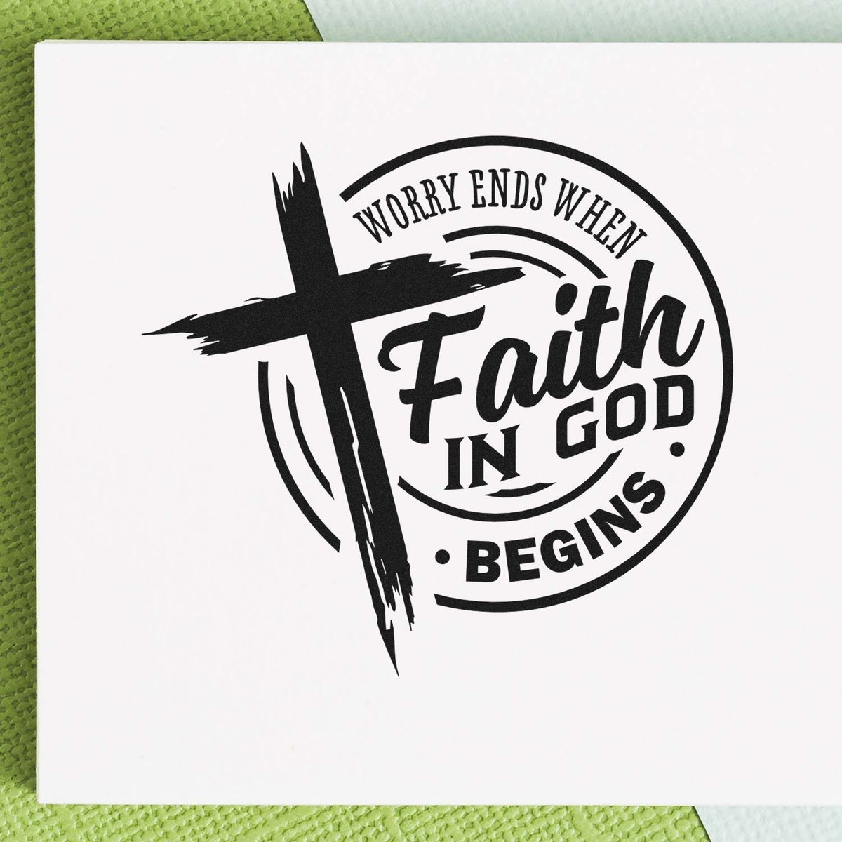 Christian rubber stamp design with cross and quote, Worry ends when faith in God begins, for faith-based cards and crafts.
