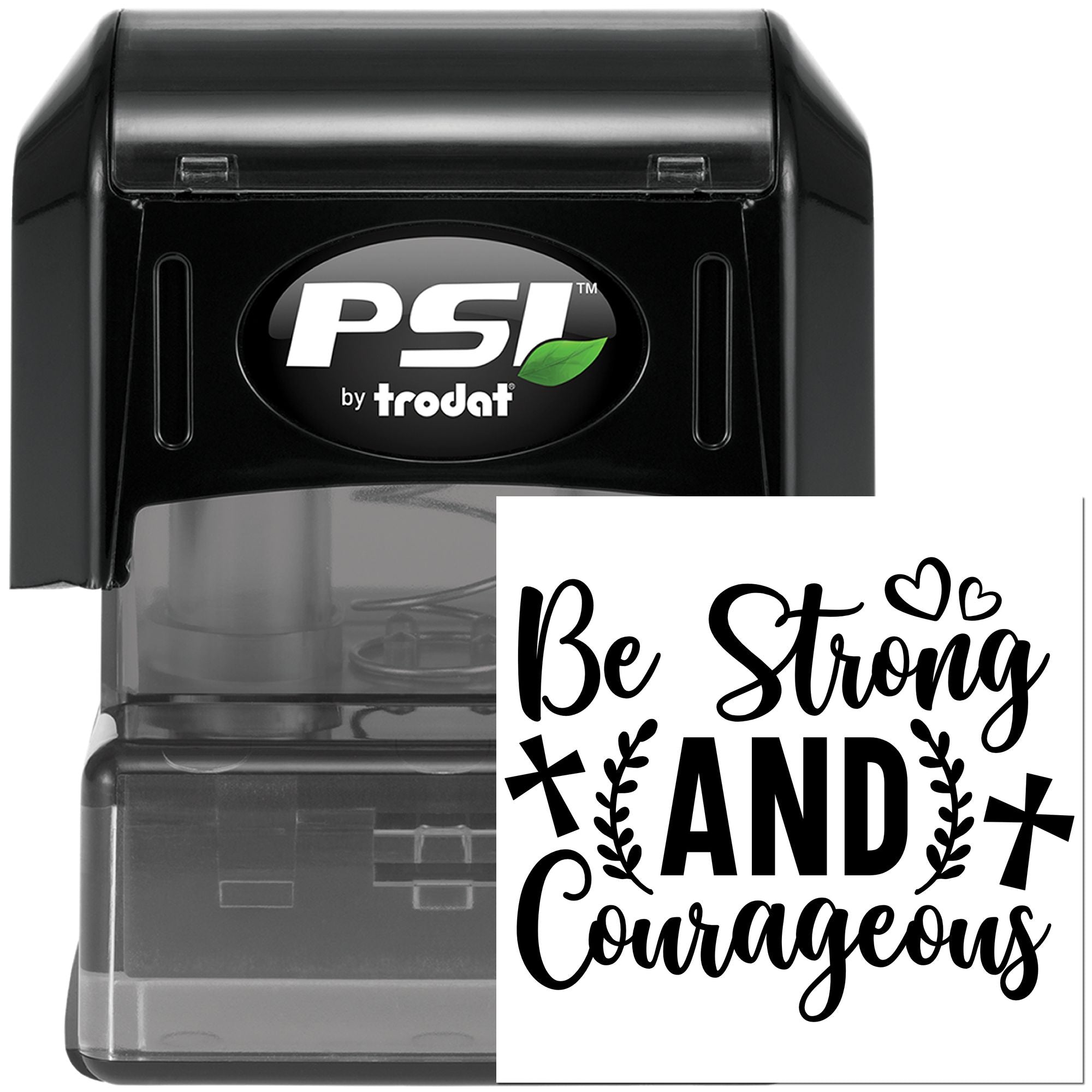 PSI by Trodat self-inking rubber stamp with Be Strong and Courageous Bible verse design
