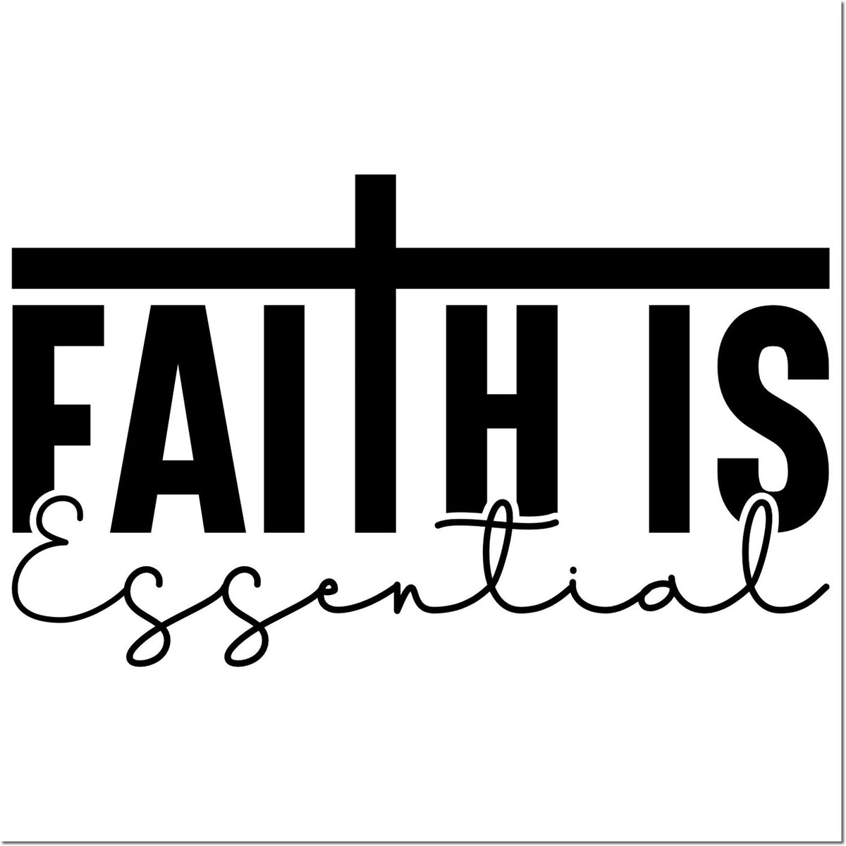 Faith Is Essential rubber stamp design with cross, ideal for Christian crafts, Bible journaling, and faith-based packaging.