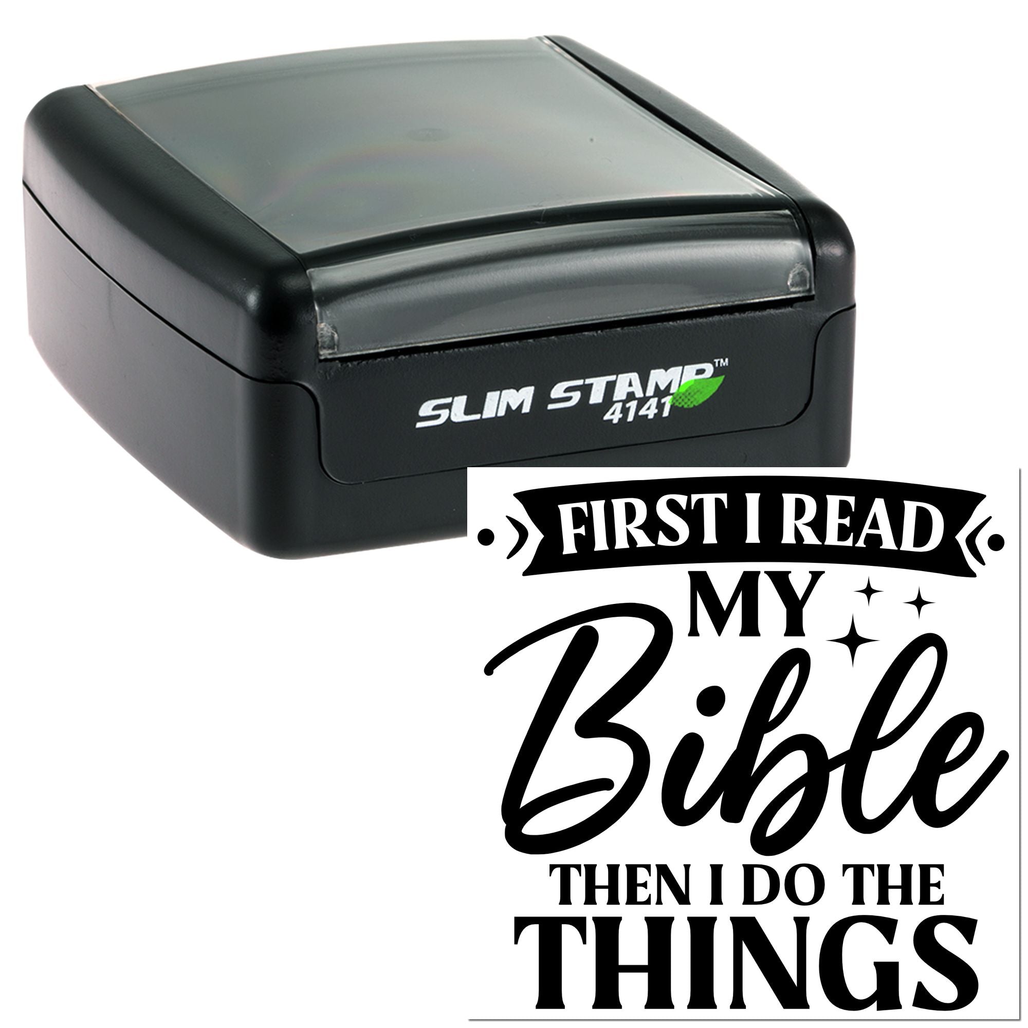 Custom self-inking rubber stamp reading First I read my Bible, then I do the things.