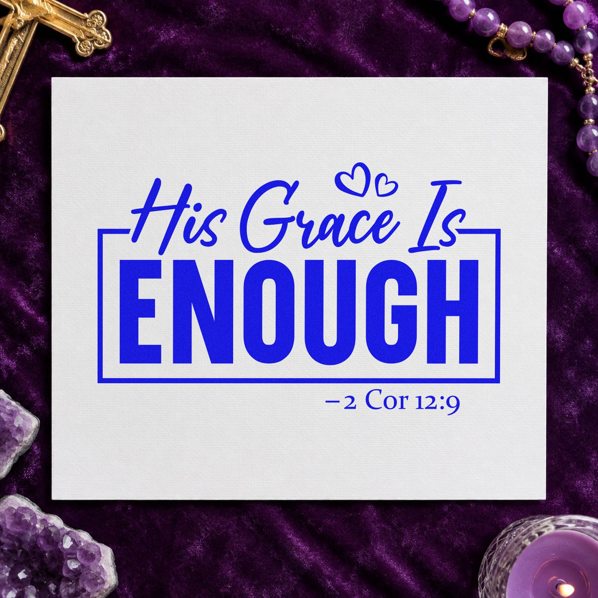 His Grace Is Enough craft stamp imprinted in blue ink on paper, a design suited to framed bedside art.