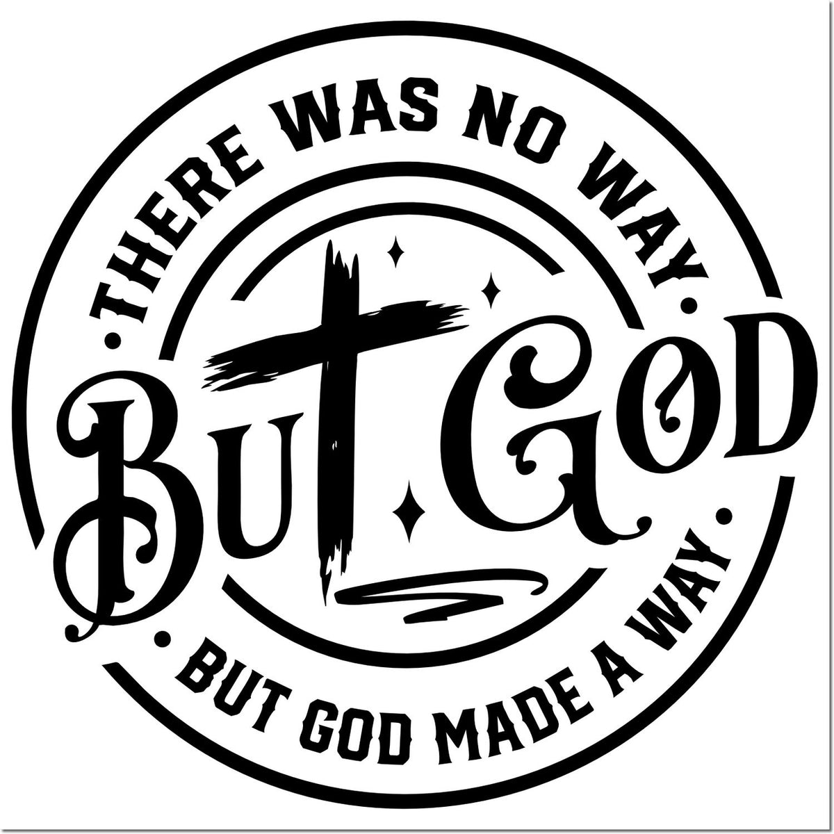 Christian rubber stamp design with cross and phrase There Was No Way But God in circular faith-based typography.
