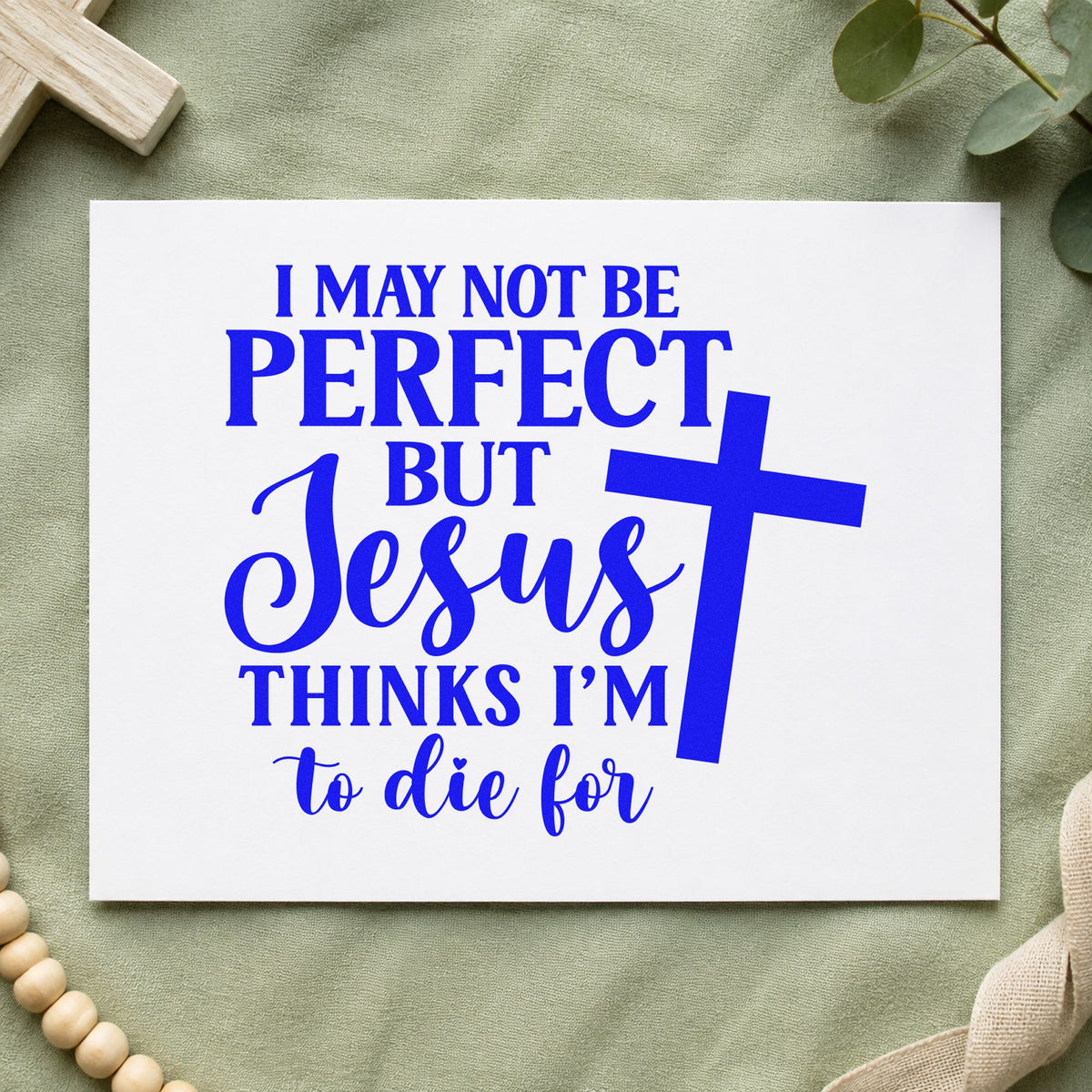 Jesus Thinks I'm to Die For craft stamp in blue ink on cardstock, an easy option for scrapbook youth pages.