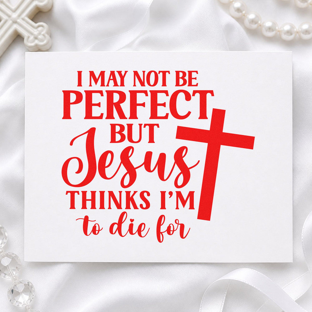 Jesus Thinks I'm to Die For rubber stamp shown in red ink, stamped for projects such as retreat swag tags.