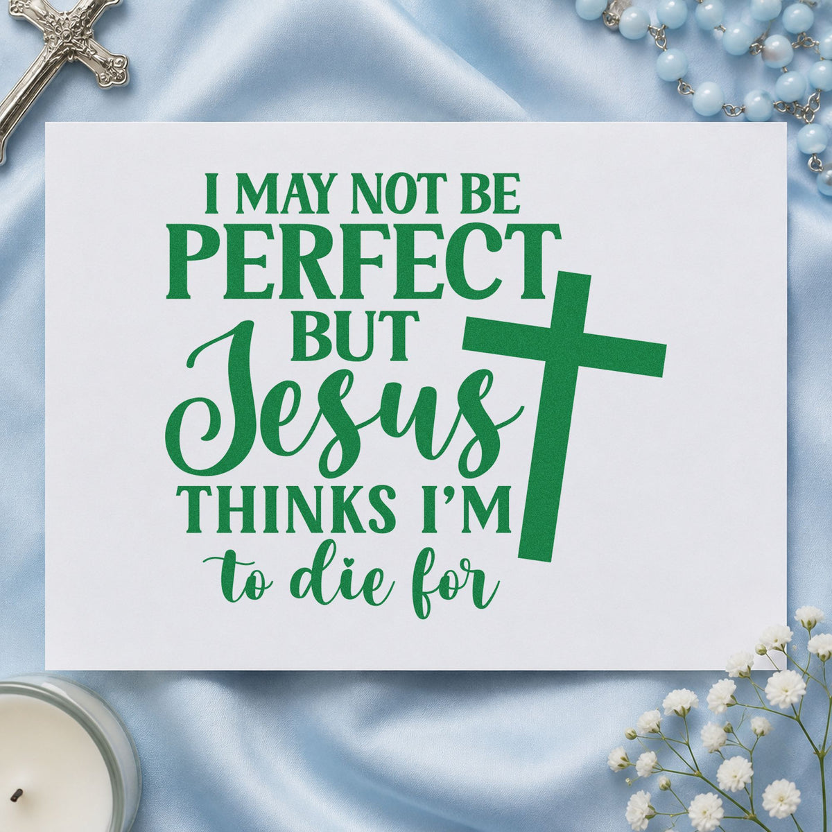 Jesus Thinks I'm to Die For craft stamp imprint in green ink on a handmade project, one idea being mirror cling crafts.