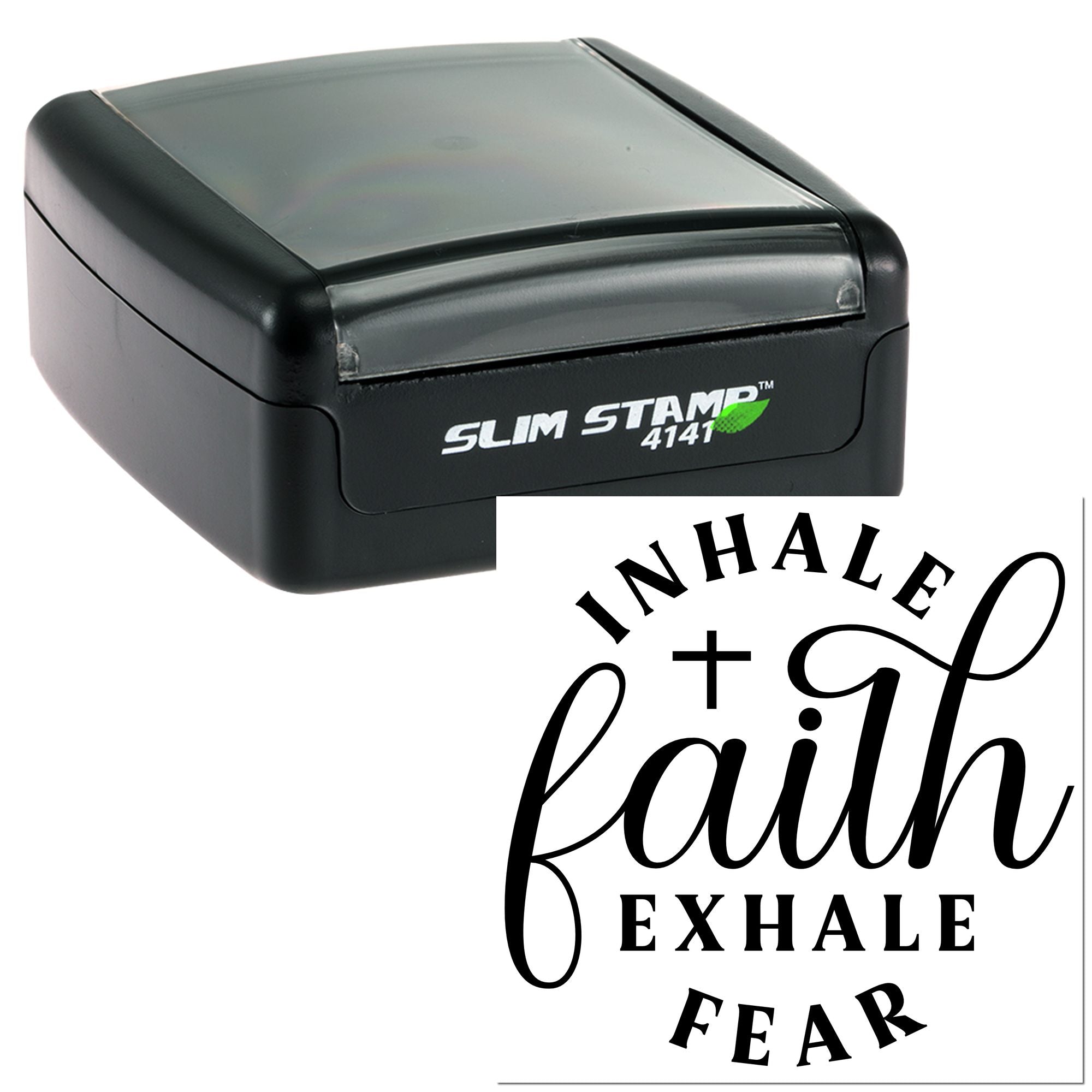 Self-inking rubber stamp with Inhale Faith Exhale Fear motivational quote, Slim Stamp 4141 design.