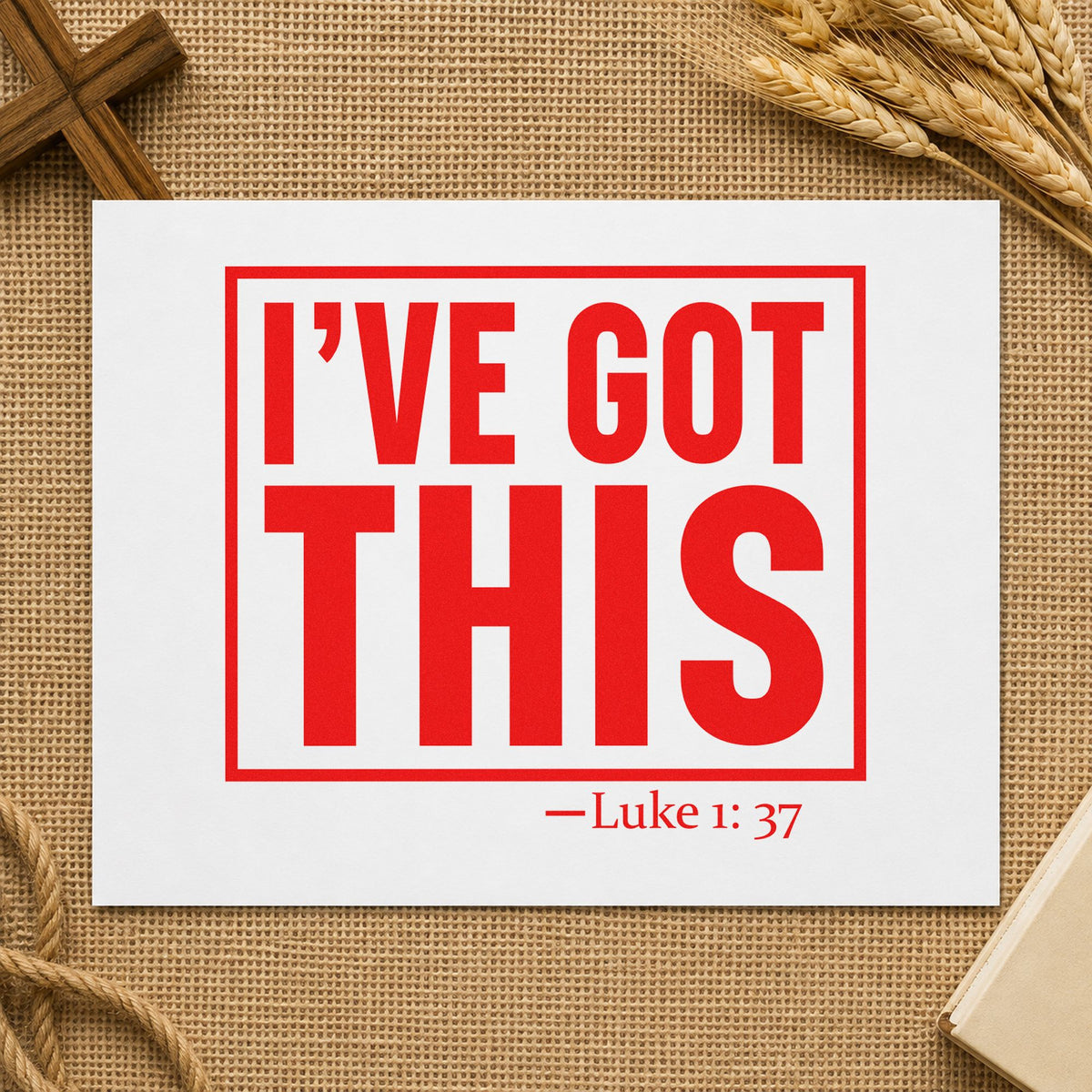 I've Got This rubber stamp shown in red ink, stamped for projects such as desk framed art.