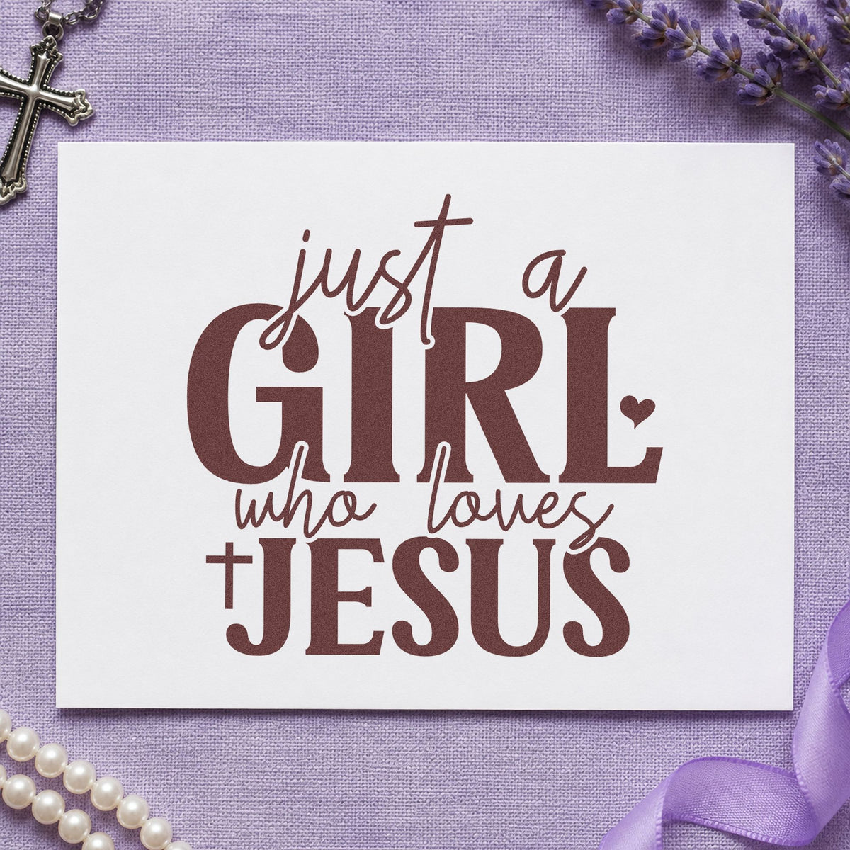 Just a Girl Who Loves Jesus rubber stamp printed in brown ink, ready for journal cover stamping and similar paper crafts.