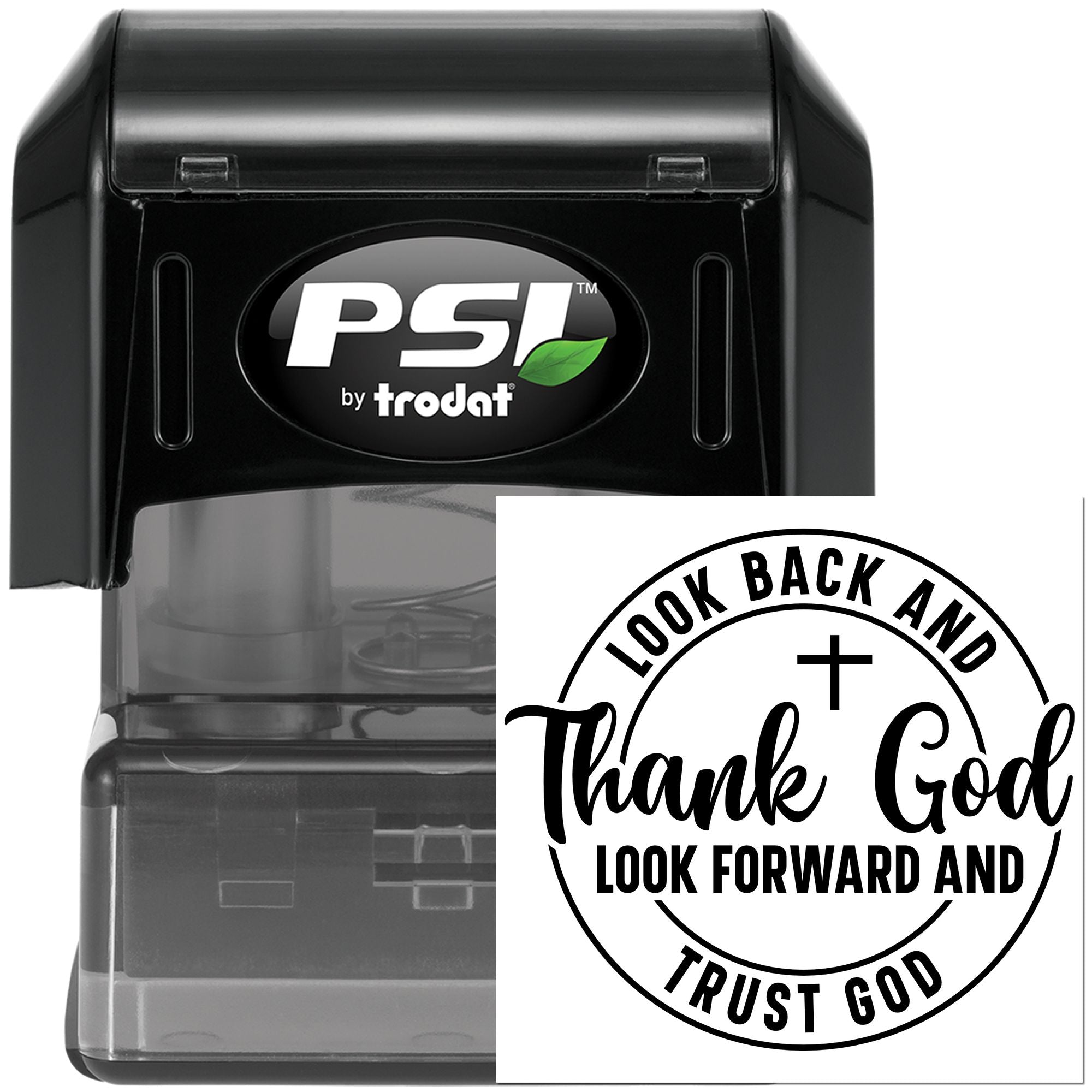 PSI by Trodat self-inking rubber stamp with inspirational Christian quote: Look back and thank God, look forward and trust God.