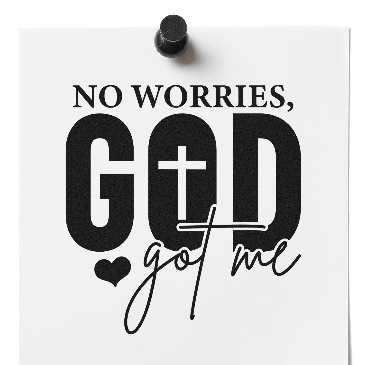 Faith-based rubber stamp design reading No Worries, God Got Me for inspirational Christian crafts and stationery.