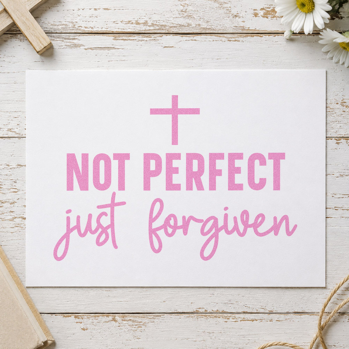 Not Perfect Just Forgiven craft stamp in purple ink on cardstock, an easy option for new believer gifts.