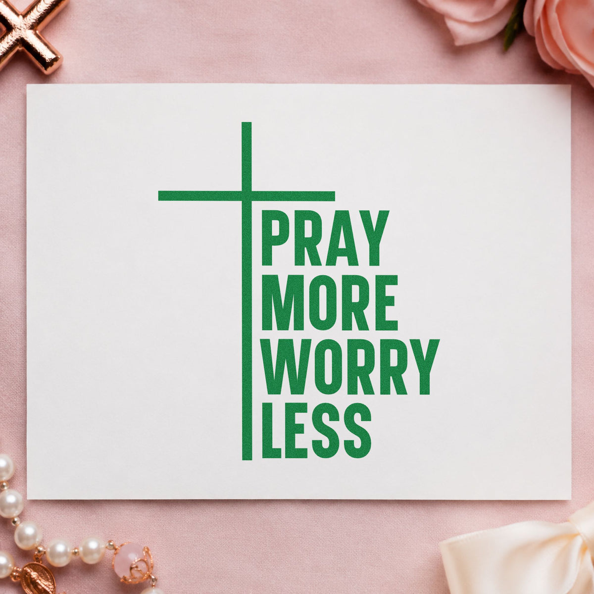 Pre-Inked Pray More, Worry Less With Cross Stamp – PSI in use 3